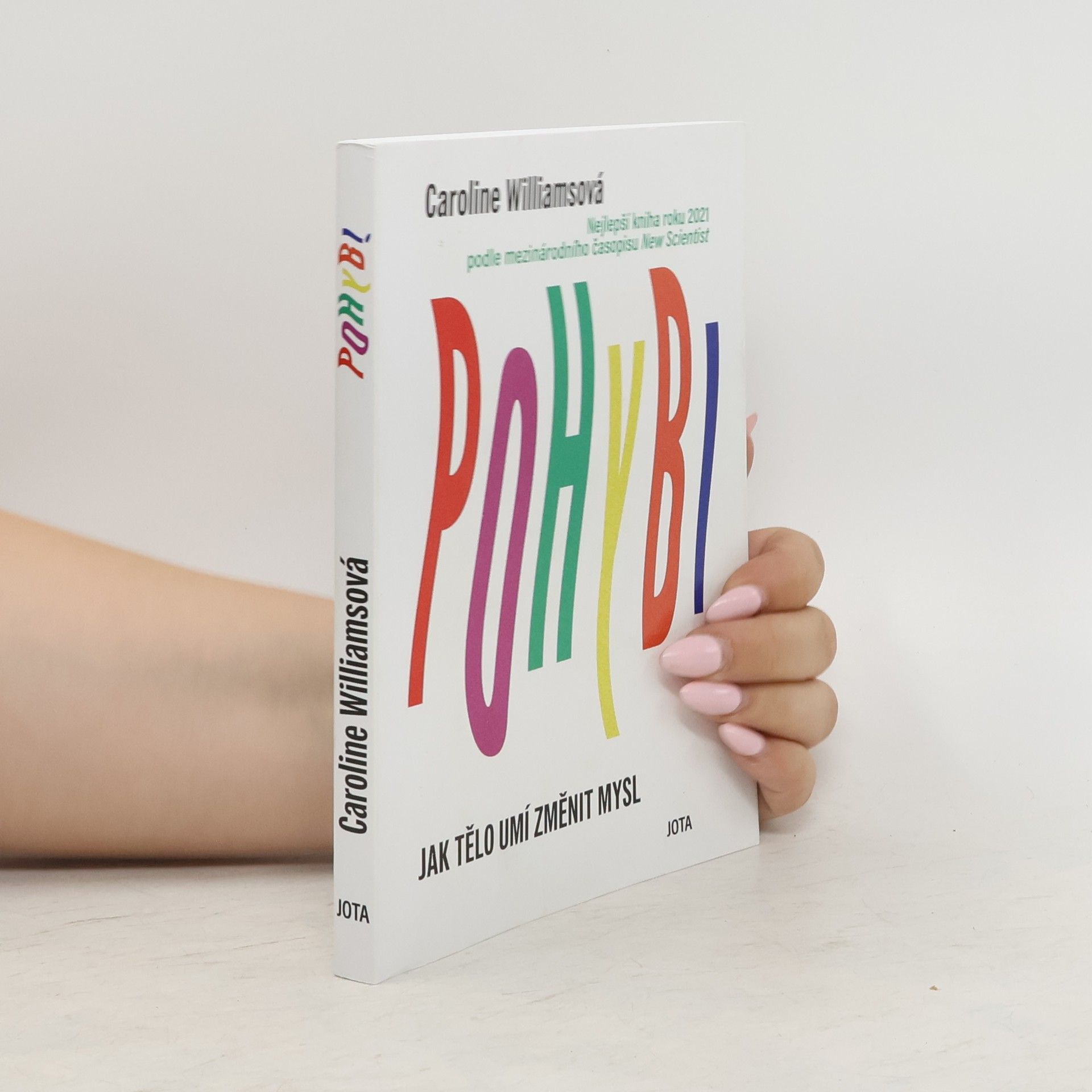 Caroline Williams Pohyb : jak tělo umí změnit mysl