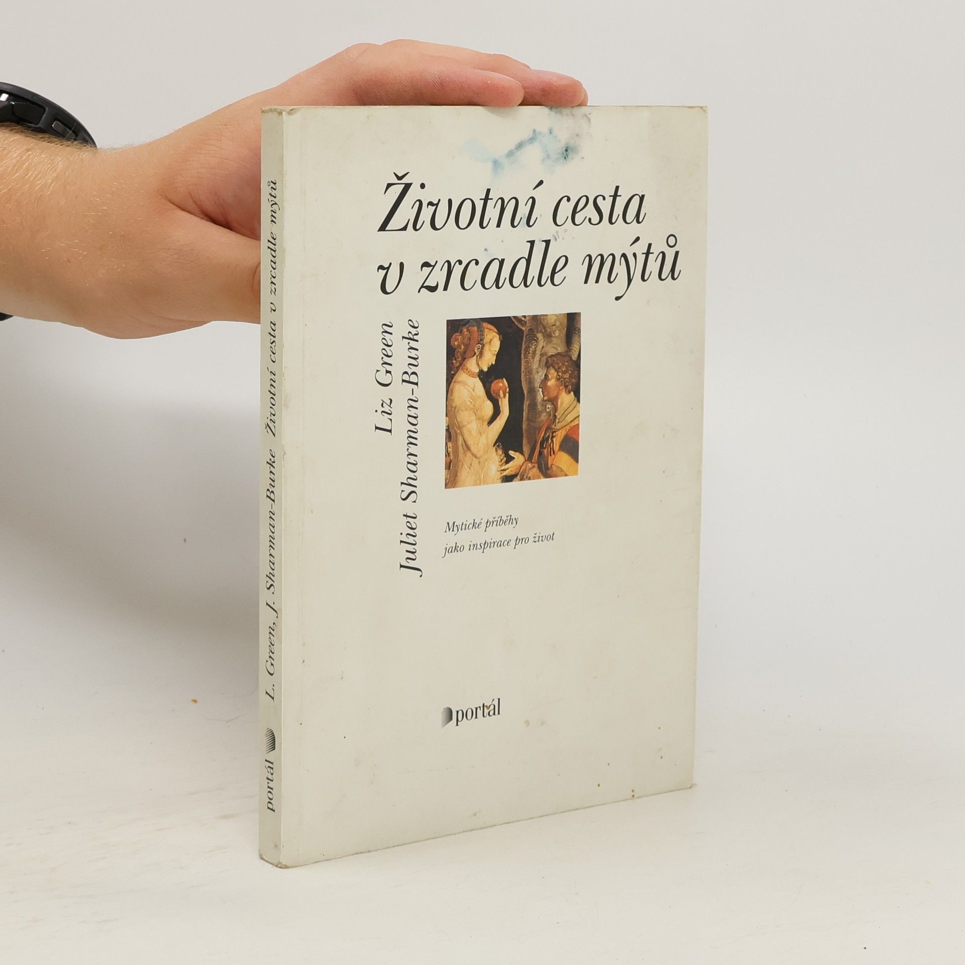Liz Greene Životní cesta v zrcadle mýtů : mýtické příběhy jako inspirace pro život