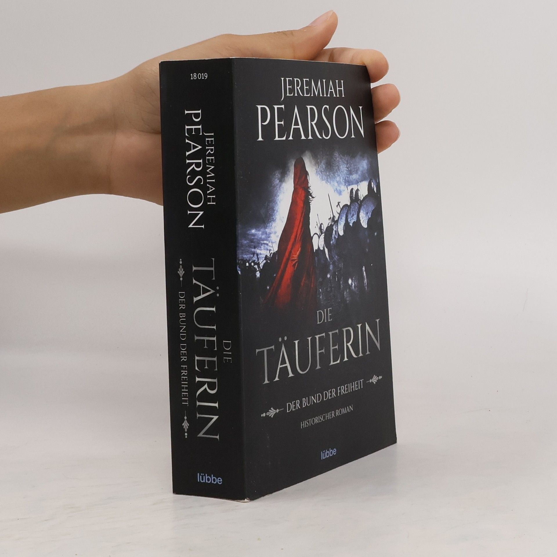 Jeremiah Pearson Die Täuferin. Der Bund der Freiheit. Historischer Roman