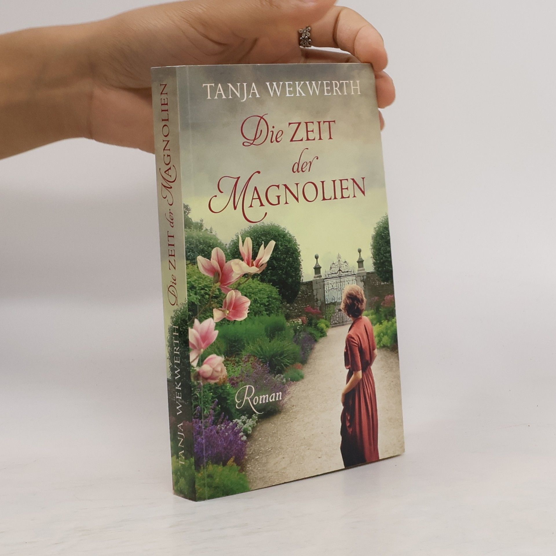 Tanja Wekwerth Die Zeit der Magnolien