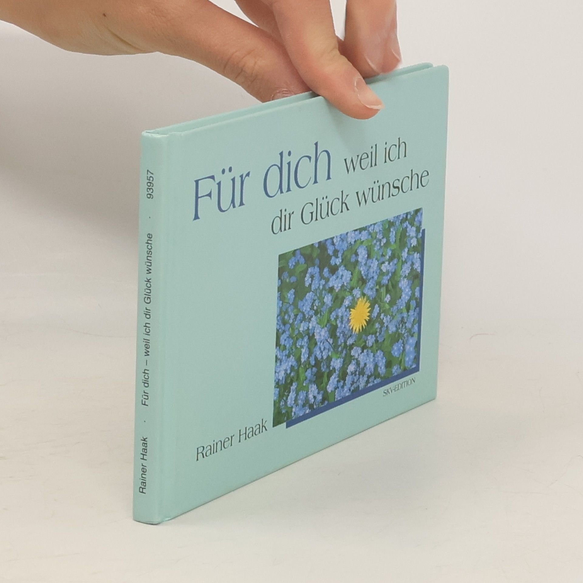 Rainer Haak Für dich - weil ich dir Glück wünsche