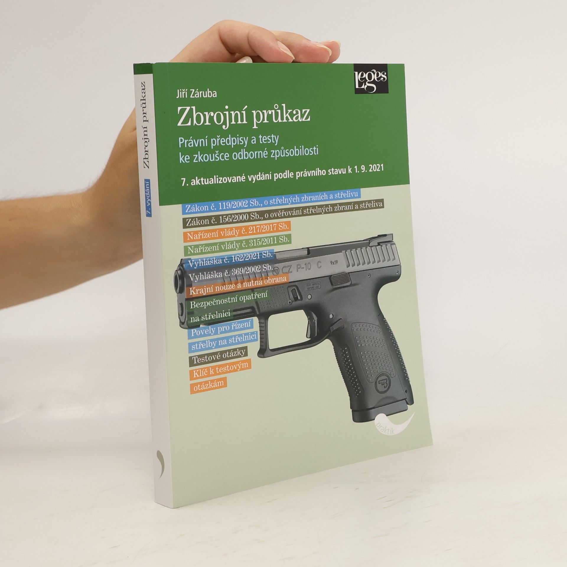 Jiří Záruba Zbrojní průkaz : právní předpisy a testy ke zkoušce odborné způsobilosti : podle právního stavu k 1.9.2021