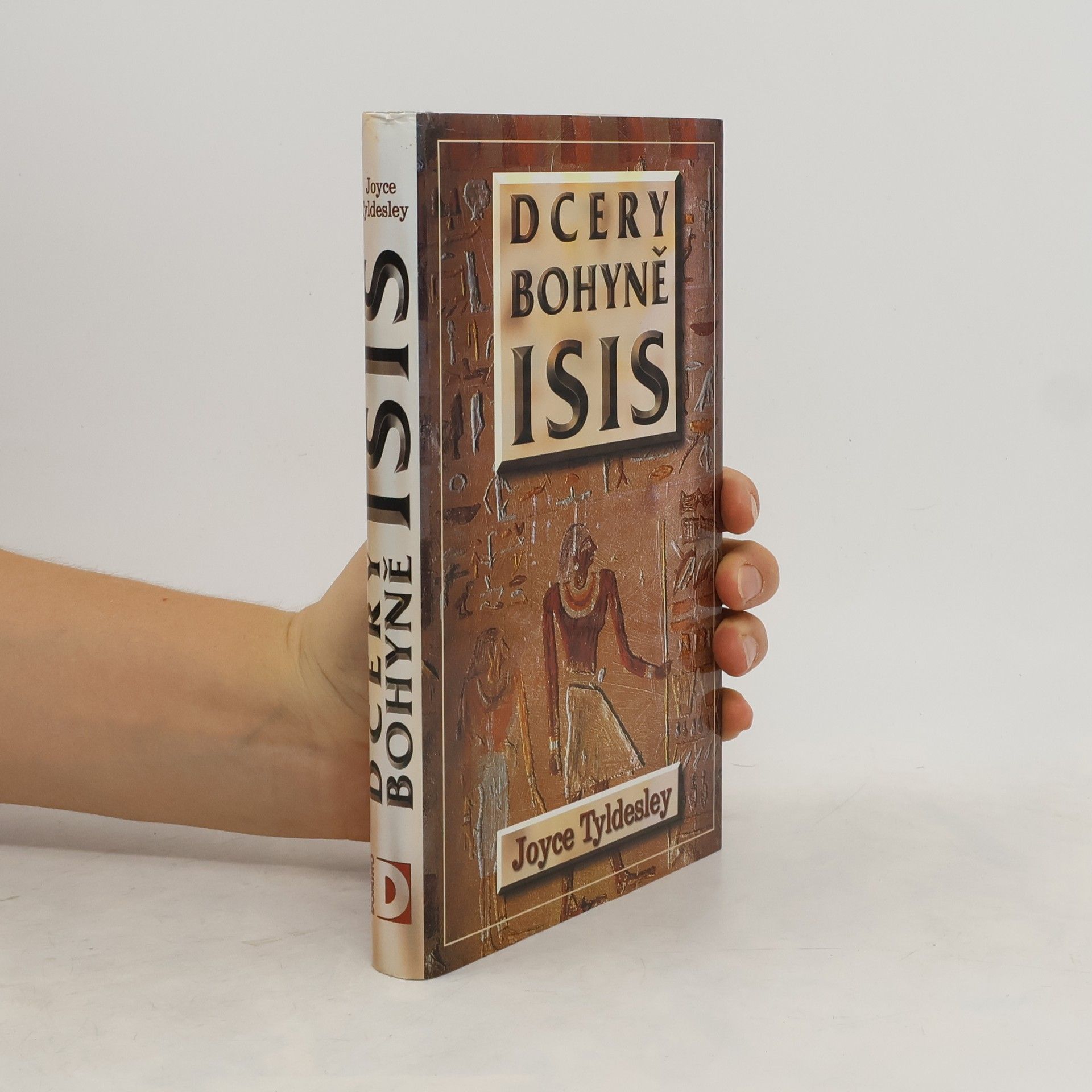 Joyce Tyldesley Dcery bohyně Isis