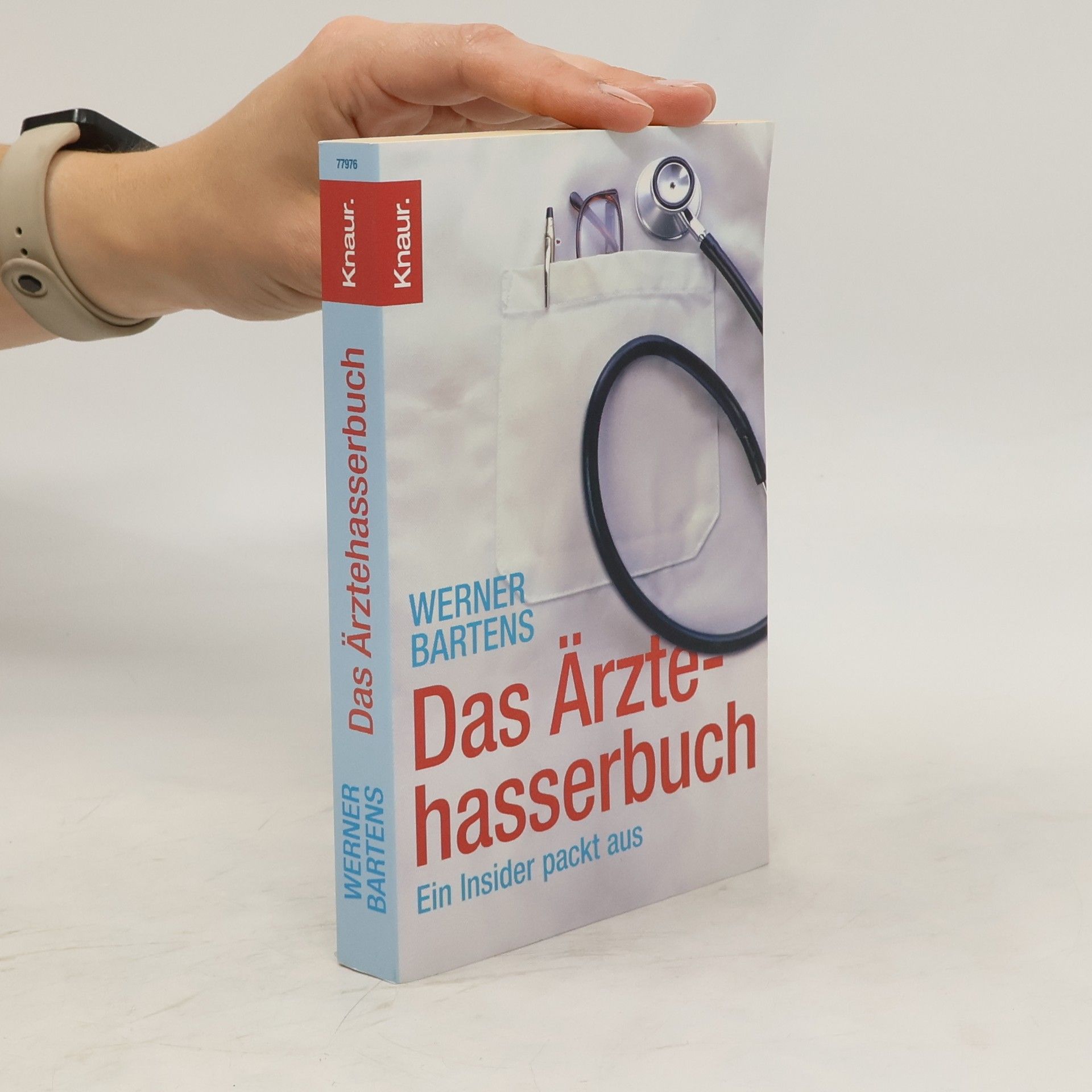 Werner Bartens Das Ärztehasserbuch
