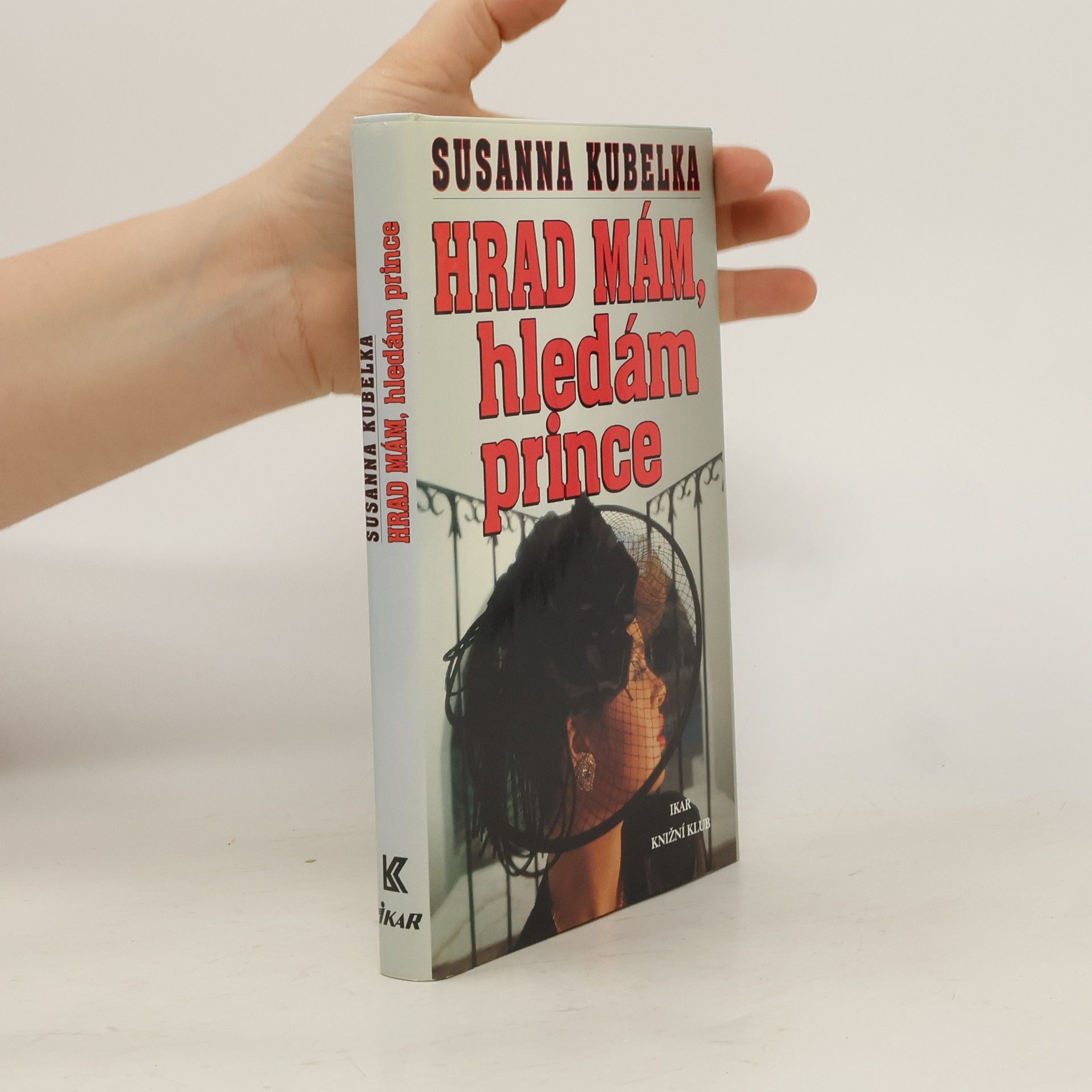 Susanna Kubelka Hrad mám, hledám prince