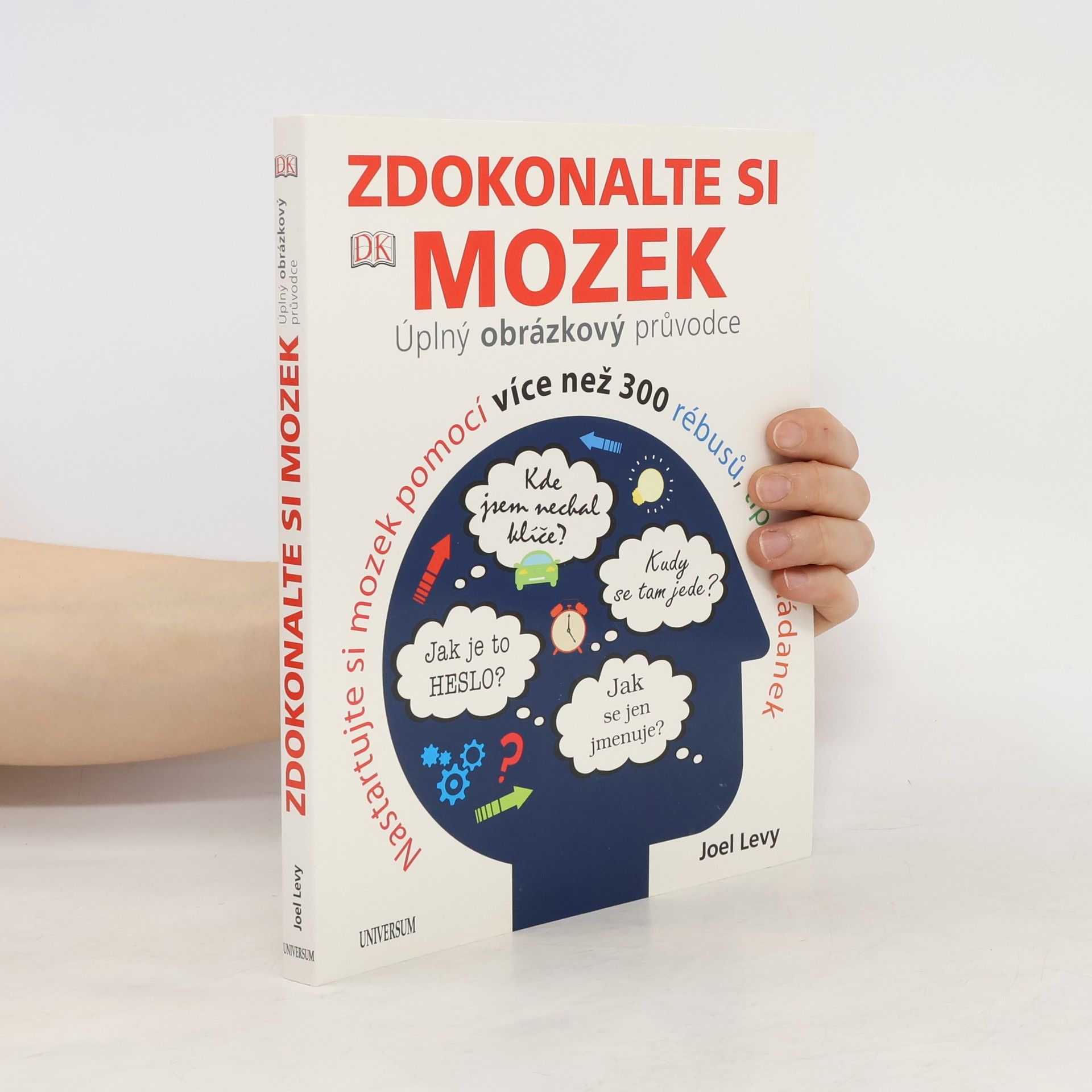 Joel Levy Zdokonalte si mozek. Úplný obrázkový průvodce