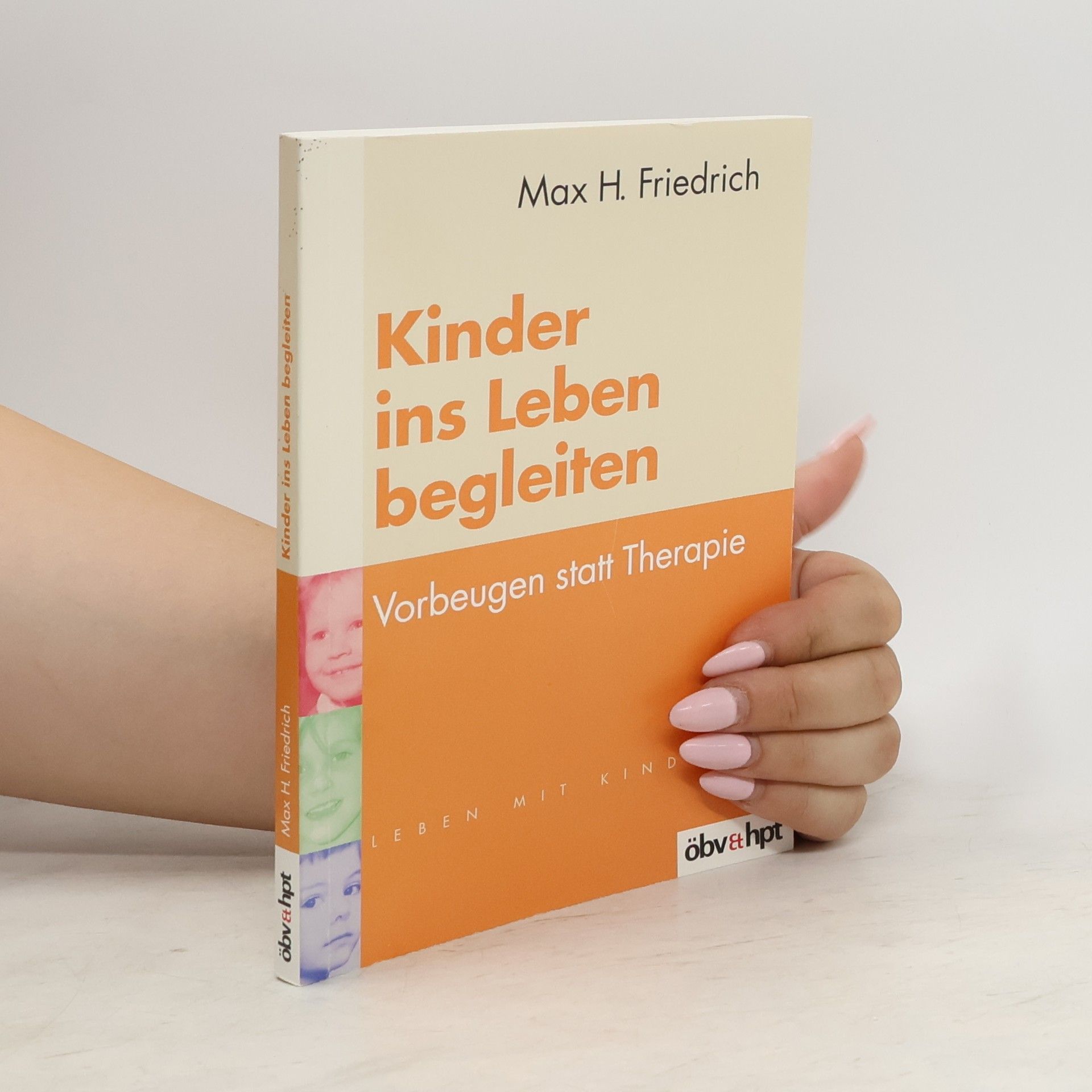 Max H. Friedrich Kinder ins Leben begleiten