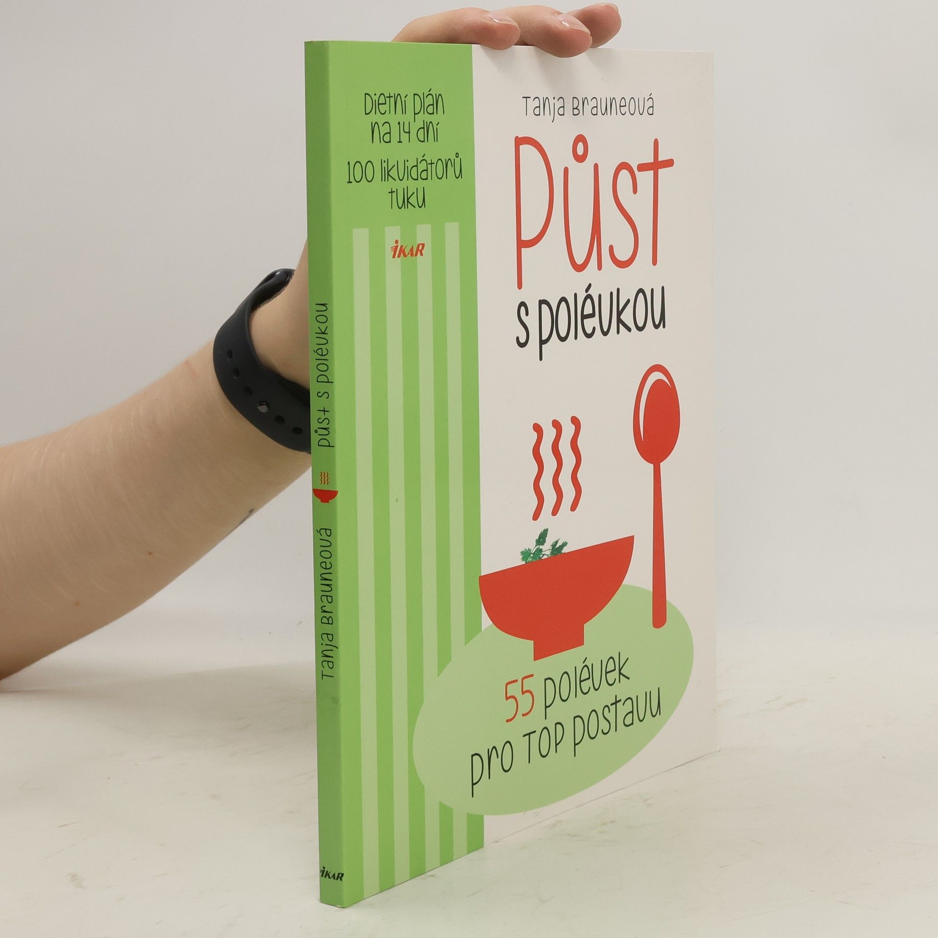 Tanja Braune Půst s polévkou : 55 polévek pro top postavu