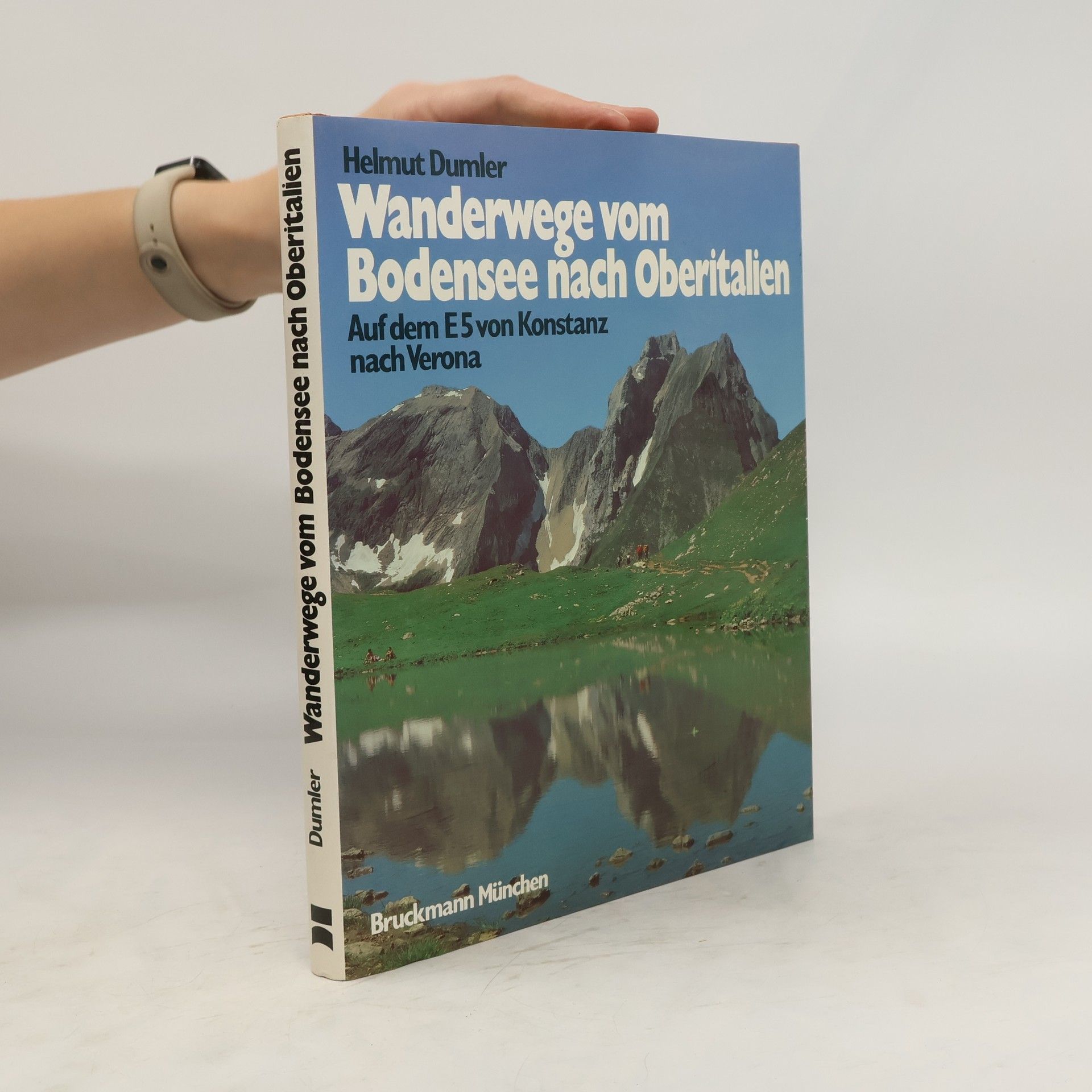 Helmut Dumler Wanderwege vom Bodensee nach Oberitalien