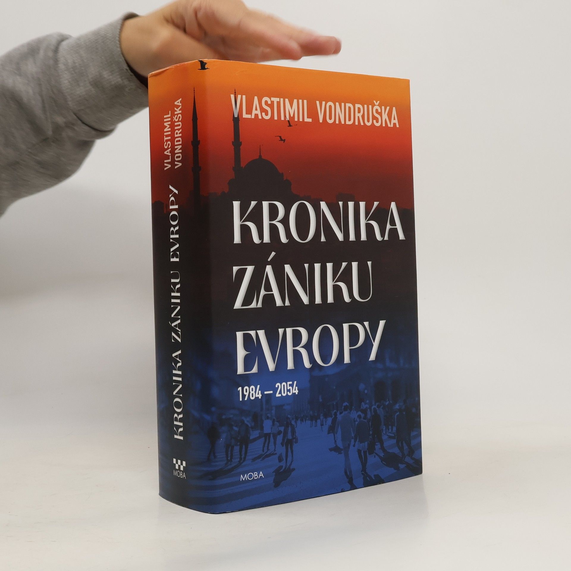 Vlastimil Vondruška Kronika zániku Evropy: 1984-2054