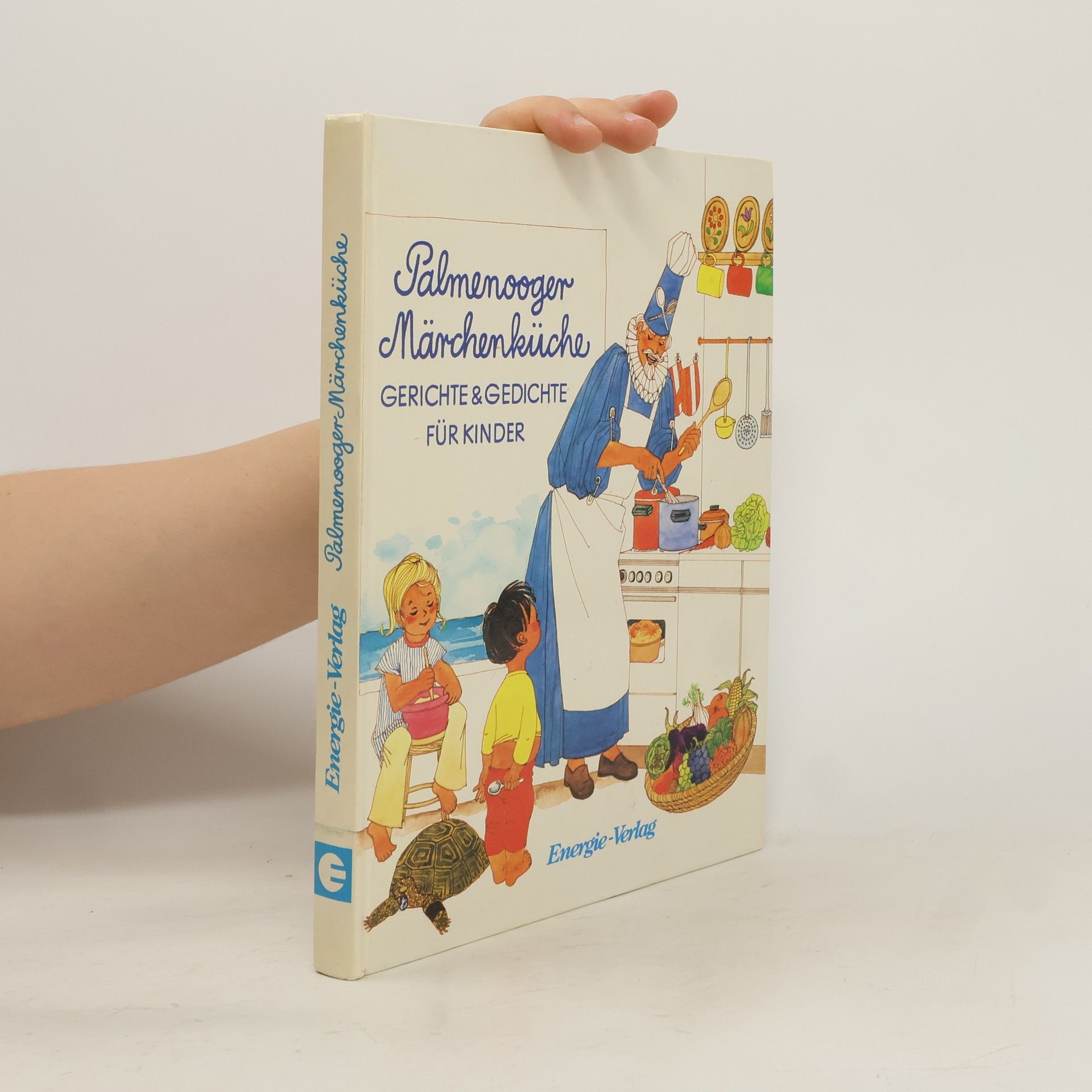 Brigitte Liebner Palmenooger Märchenküche. Gerichte und Gedichte für Kinder.