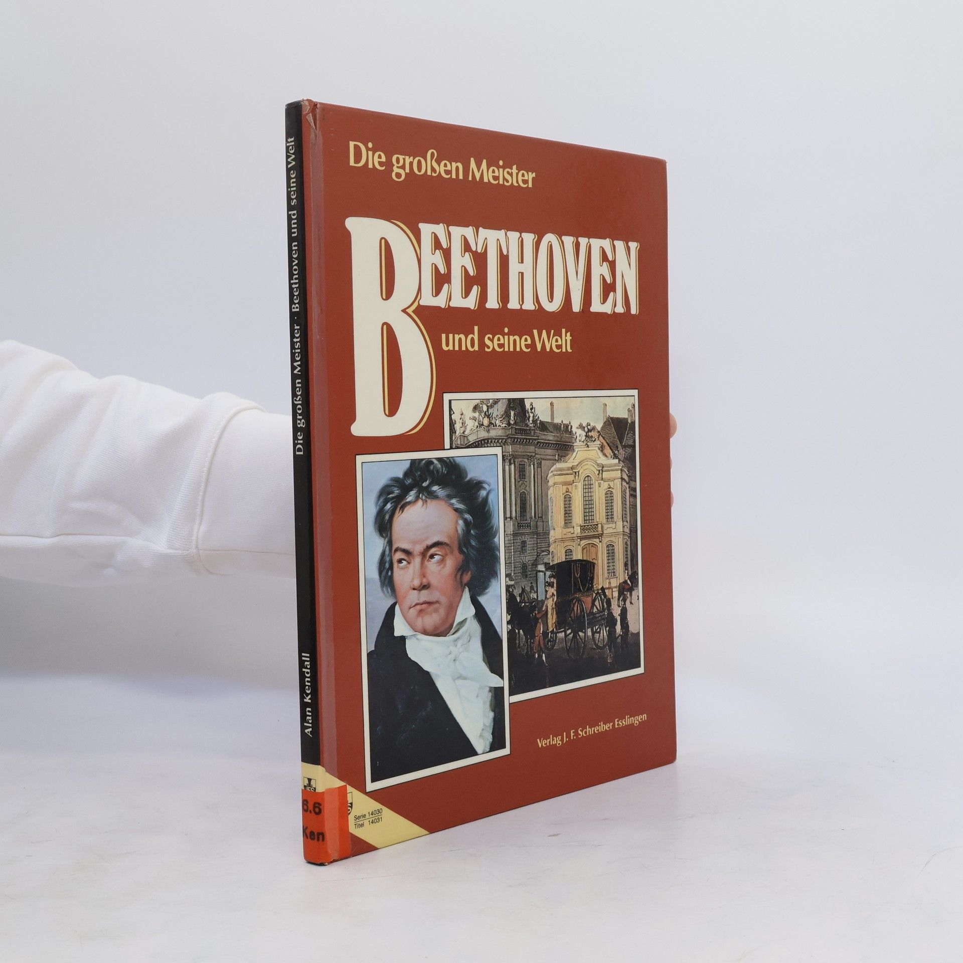 Alan Kendall Beethoven und seine Welt