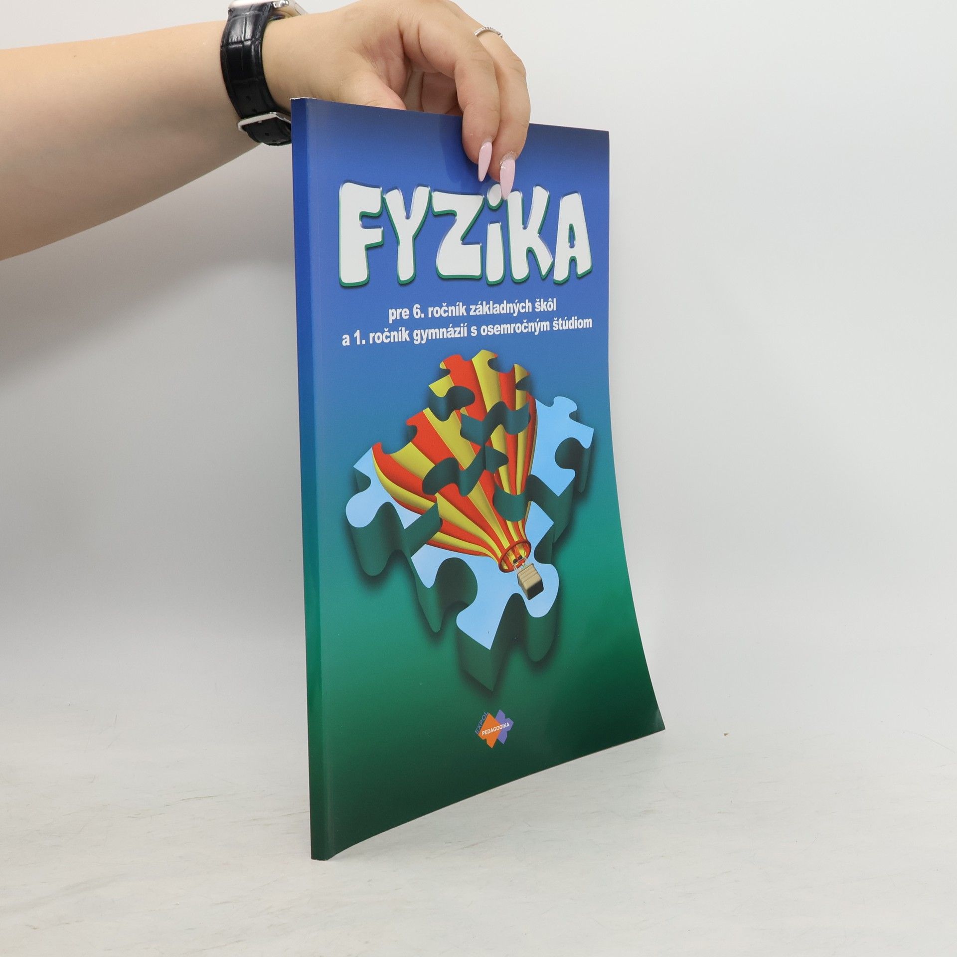 kolektiv Fyzika pre 6. ročník základných škôl a 1. řočník gymnázií s osemročným študiem