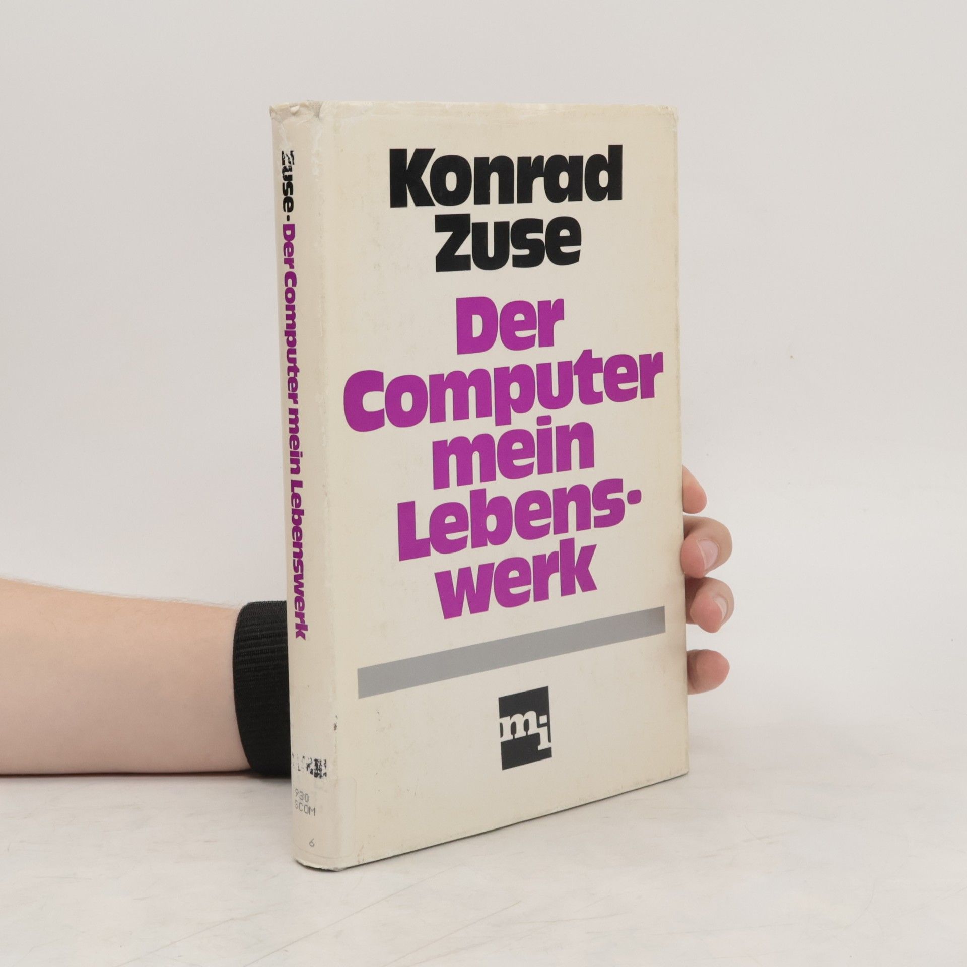 Konrad Zuse Der Computer mein Lebenswerk