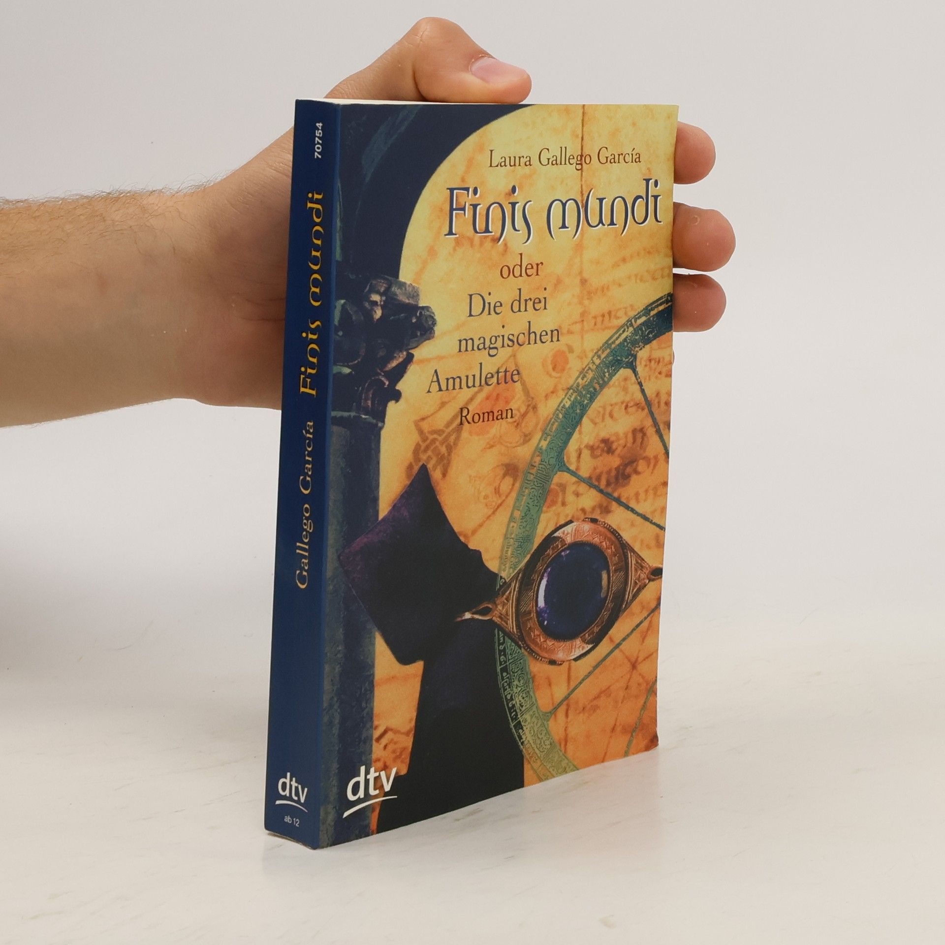 Laura Gallego García Finis mundi oder die drei magischen Amulette