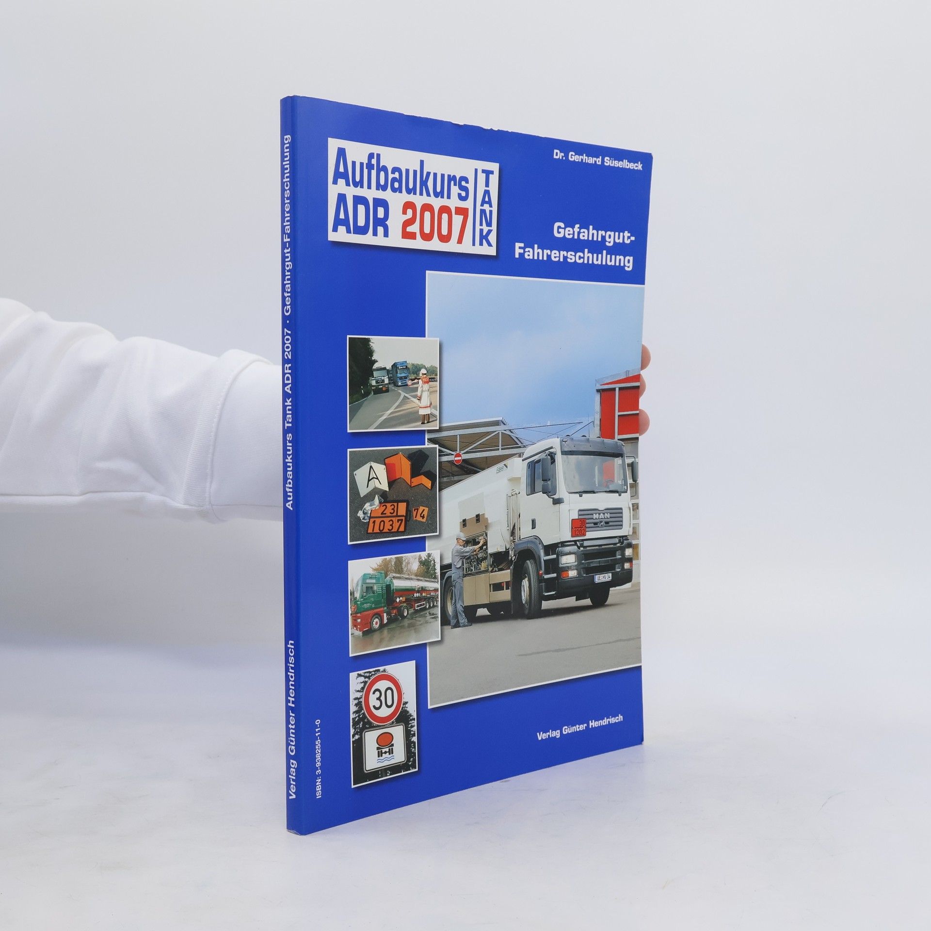 Gerhard Süselbeck Aufbaukurs Tank ADR 2007