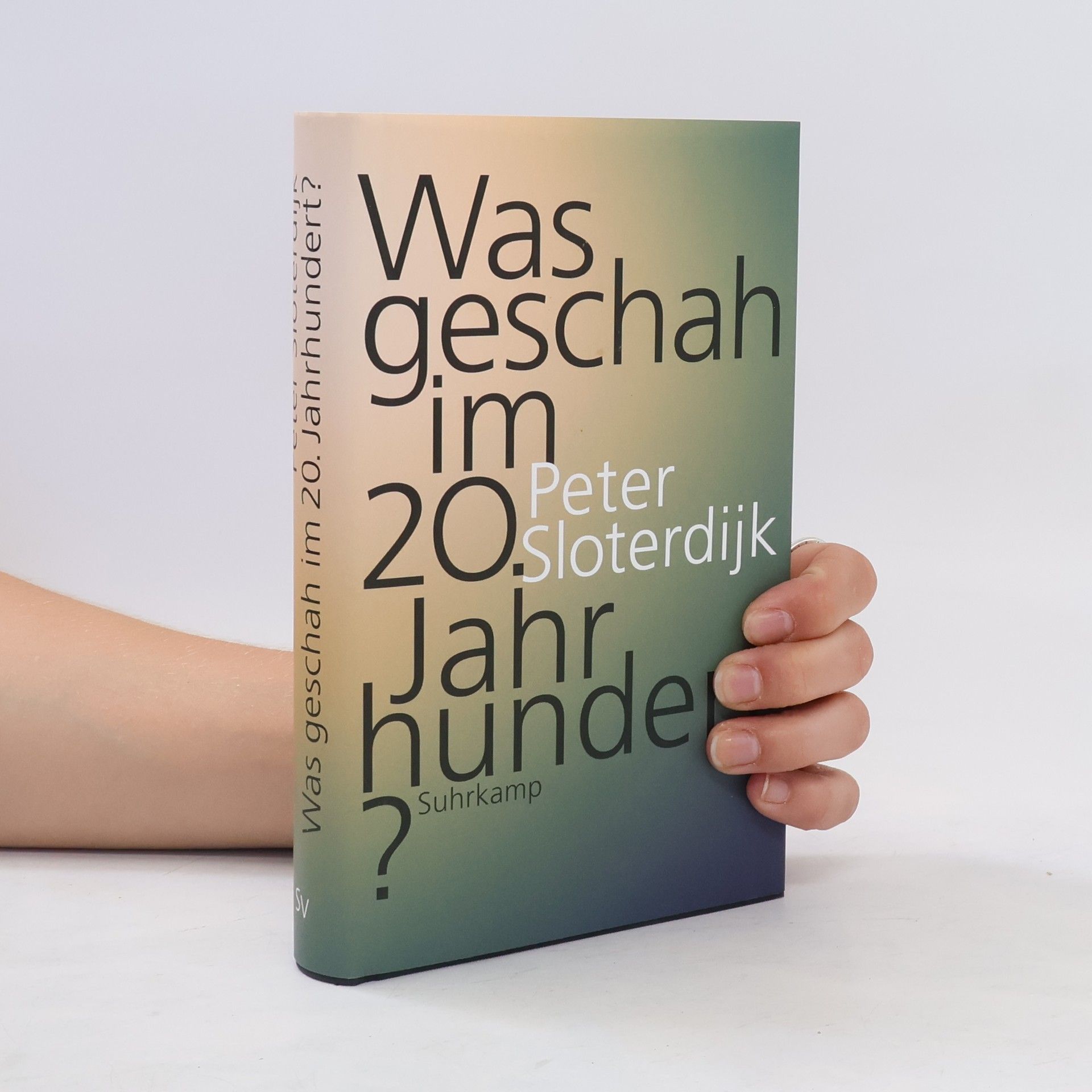 Peter Sloterdijk Was geschah im 20. Jahrhundert?