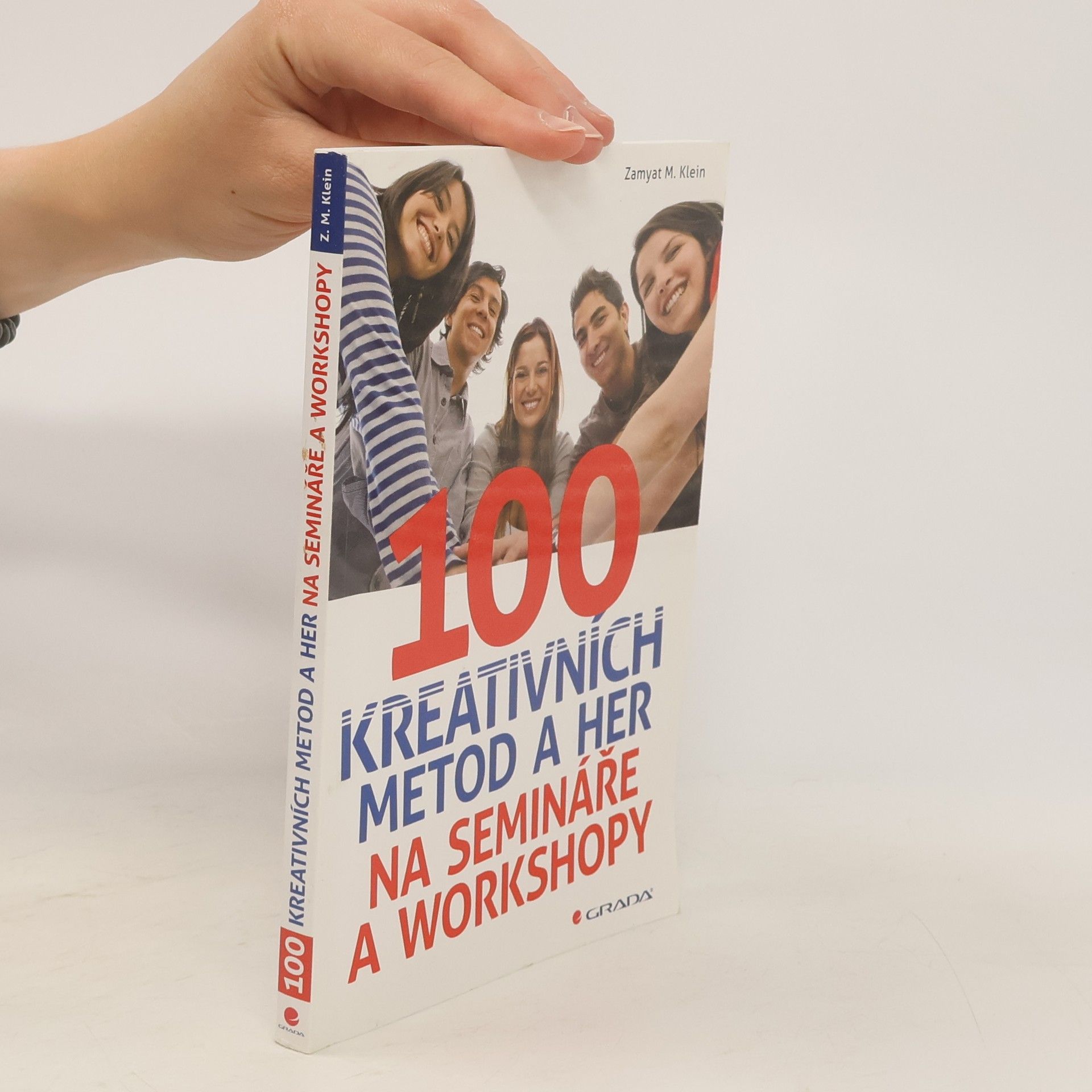 Zamyat M. Klein 100 kreativních metod a her na semináře a workshopy