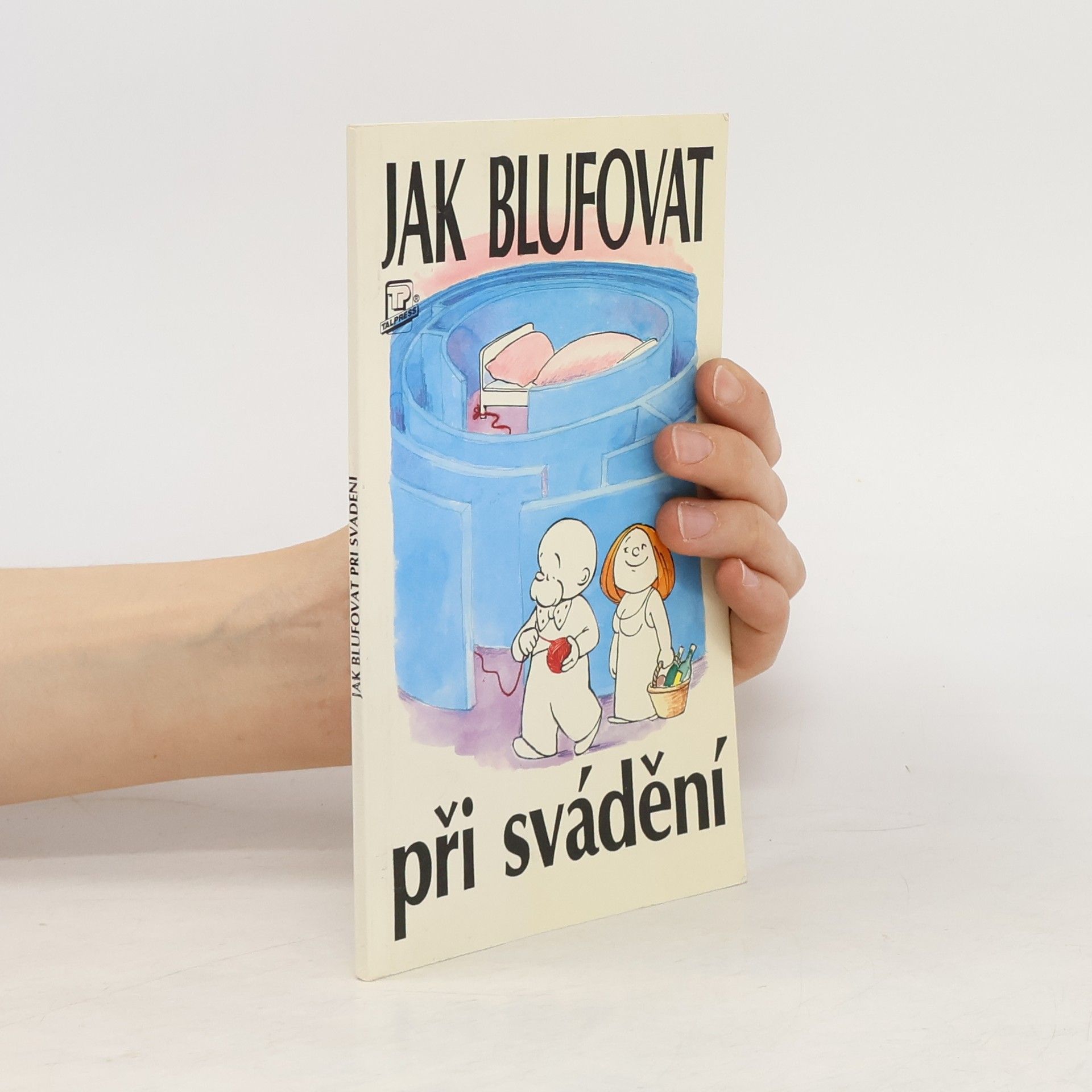 Yves Chébran Jak blufovat při svádění
