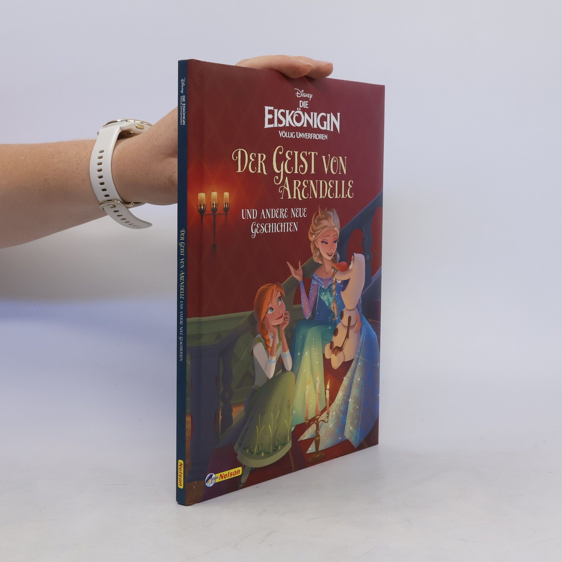 Claudia Dziallas Disney die Eiskönigin, völlig unverfroren - der Geist von Arendelle und andere neue Geschichten
