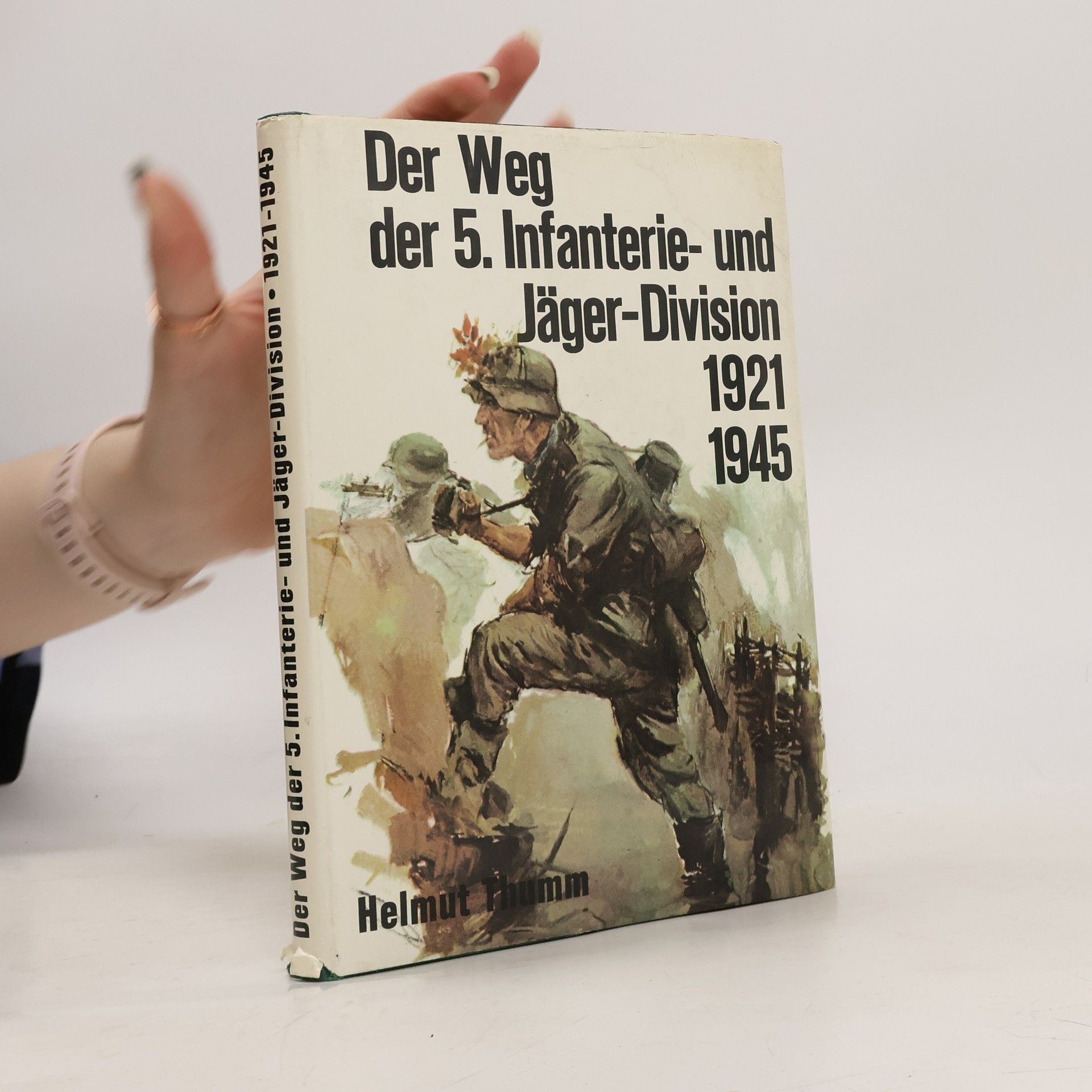 Helmut Thumm Der Weg der 5. [Fünften] Infanterie- und Jäger-Division