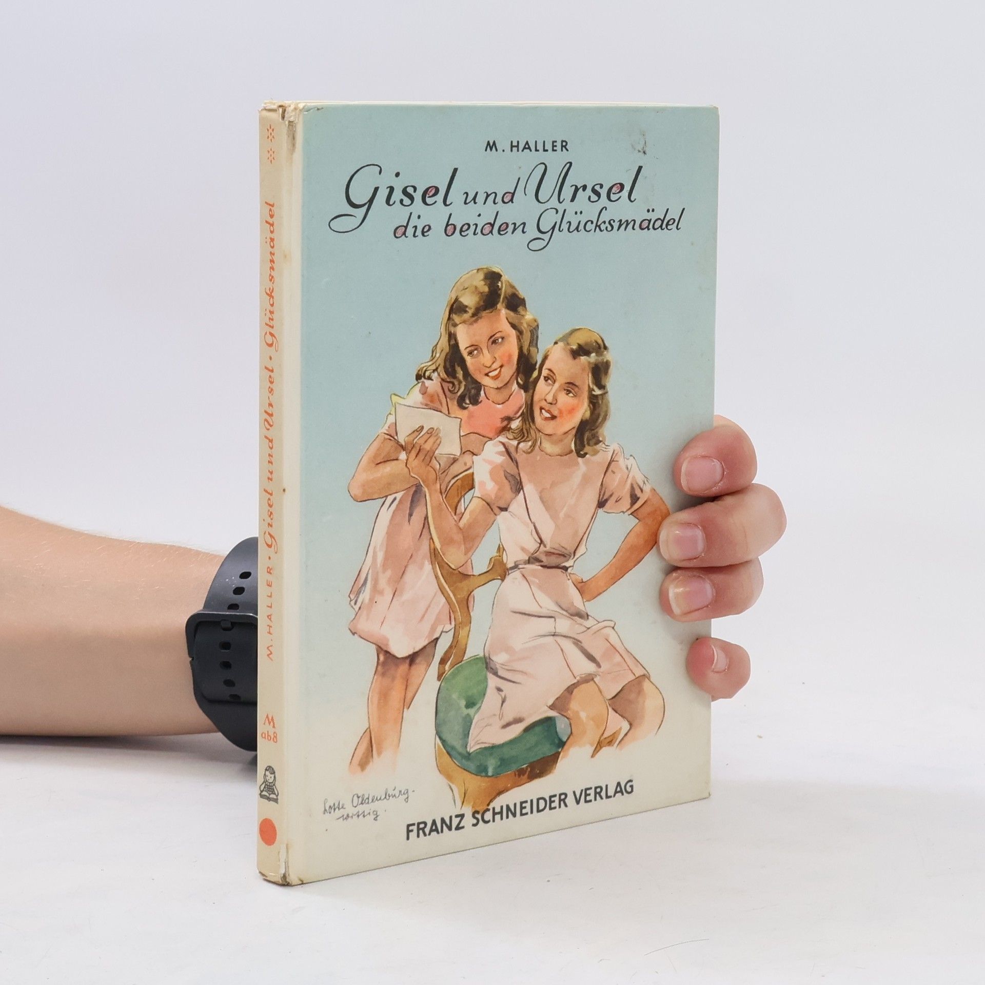 M. Haller Gisel und Ursel, die beiden Glücksmädel
