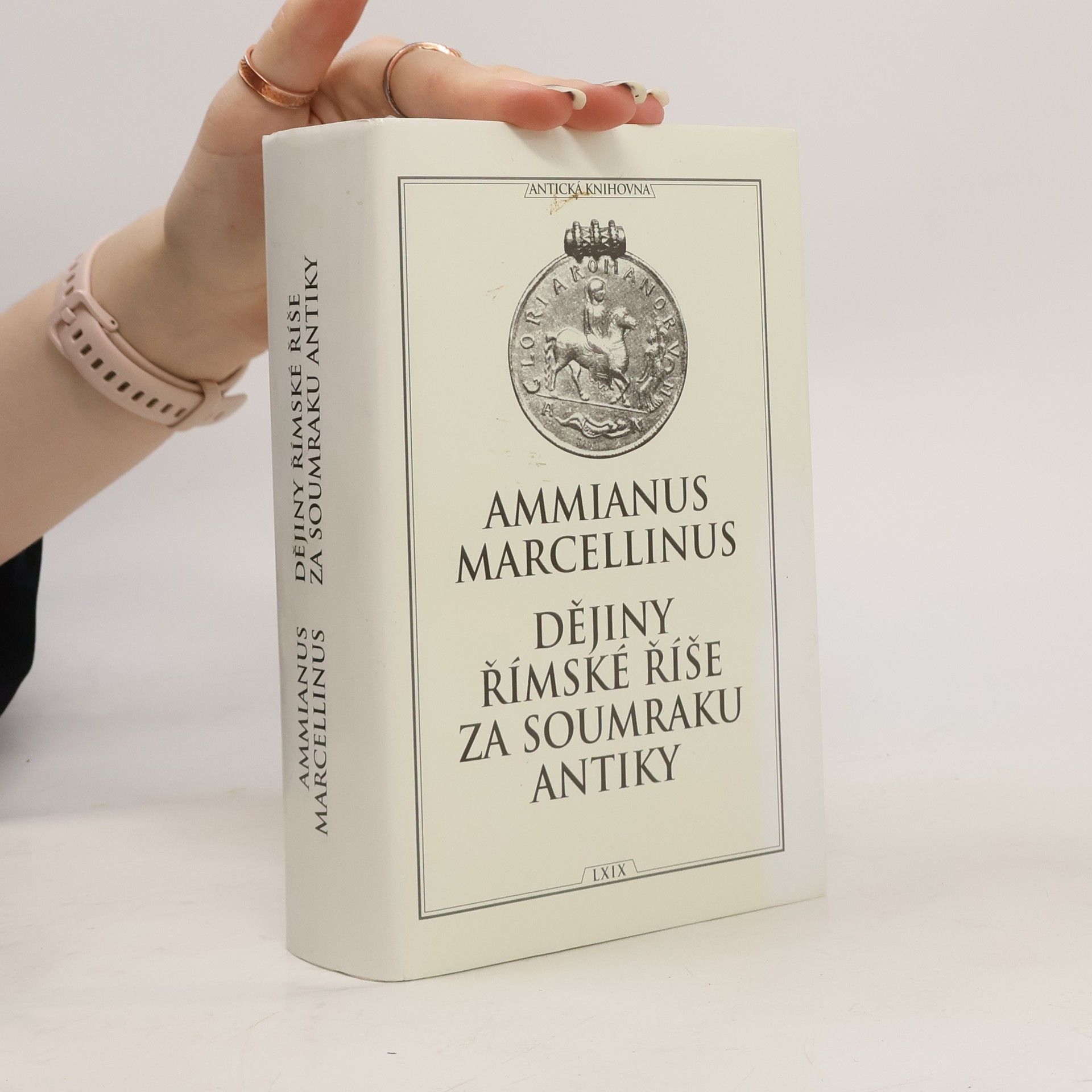 Ammianus Marcellinus Dějiny římské říše za soumraku antiky