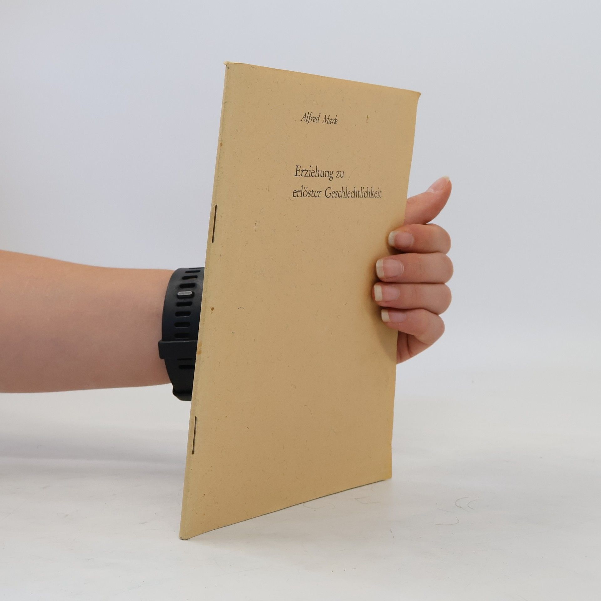 Alfred Mark Erziehung zu erlöster Geschlechtlichkeit