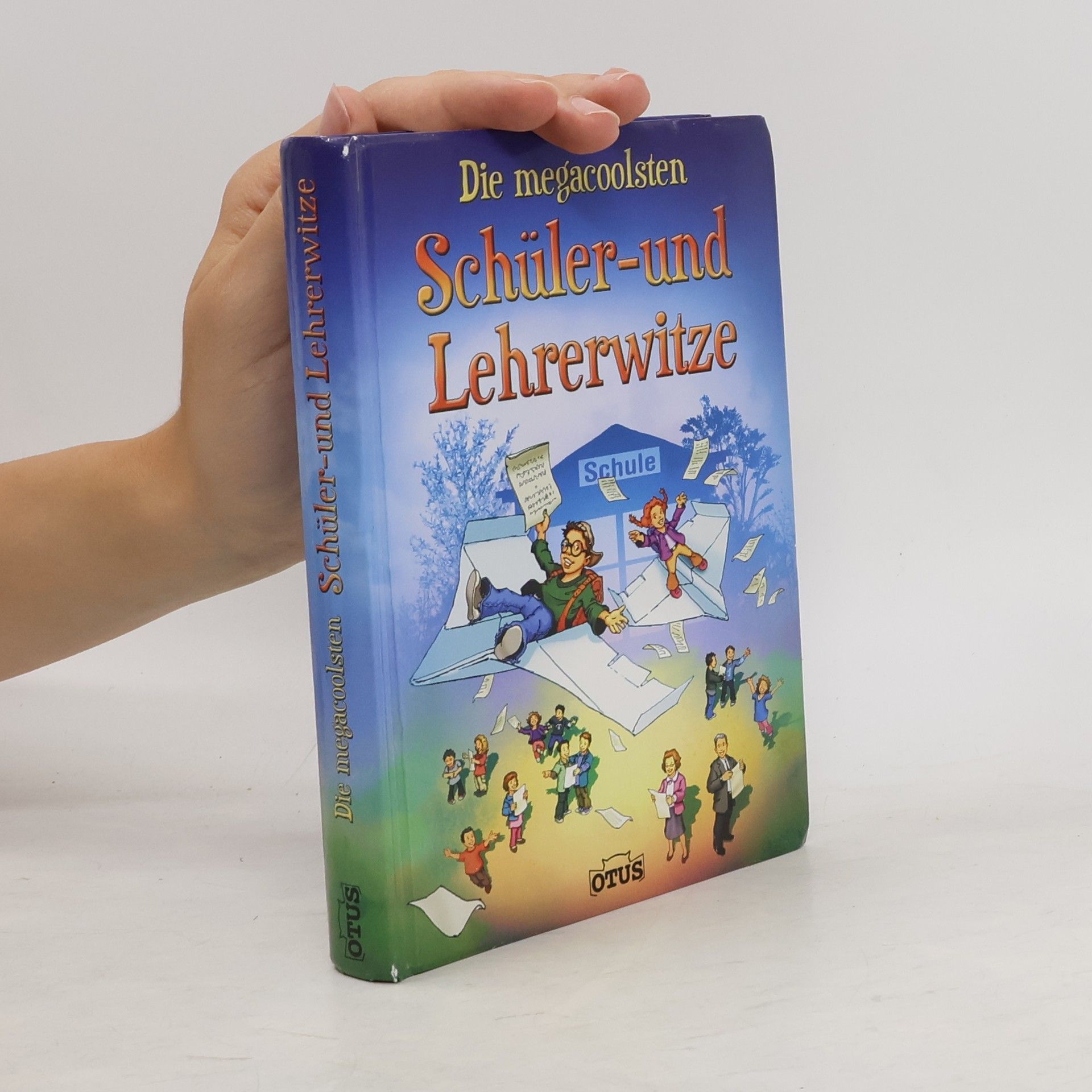 kolektiv Die allerbesten Schüler- und Lehrerwitze