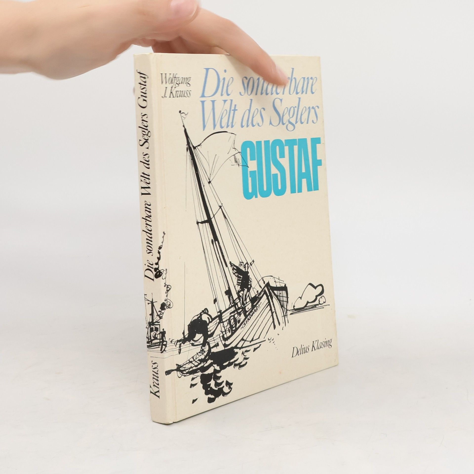 Wolfgang Joseph Krauss Die sonderbare Welt des Seglers Gustaf