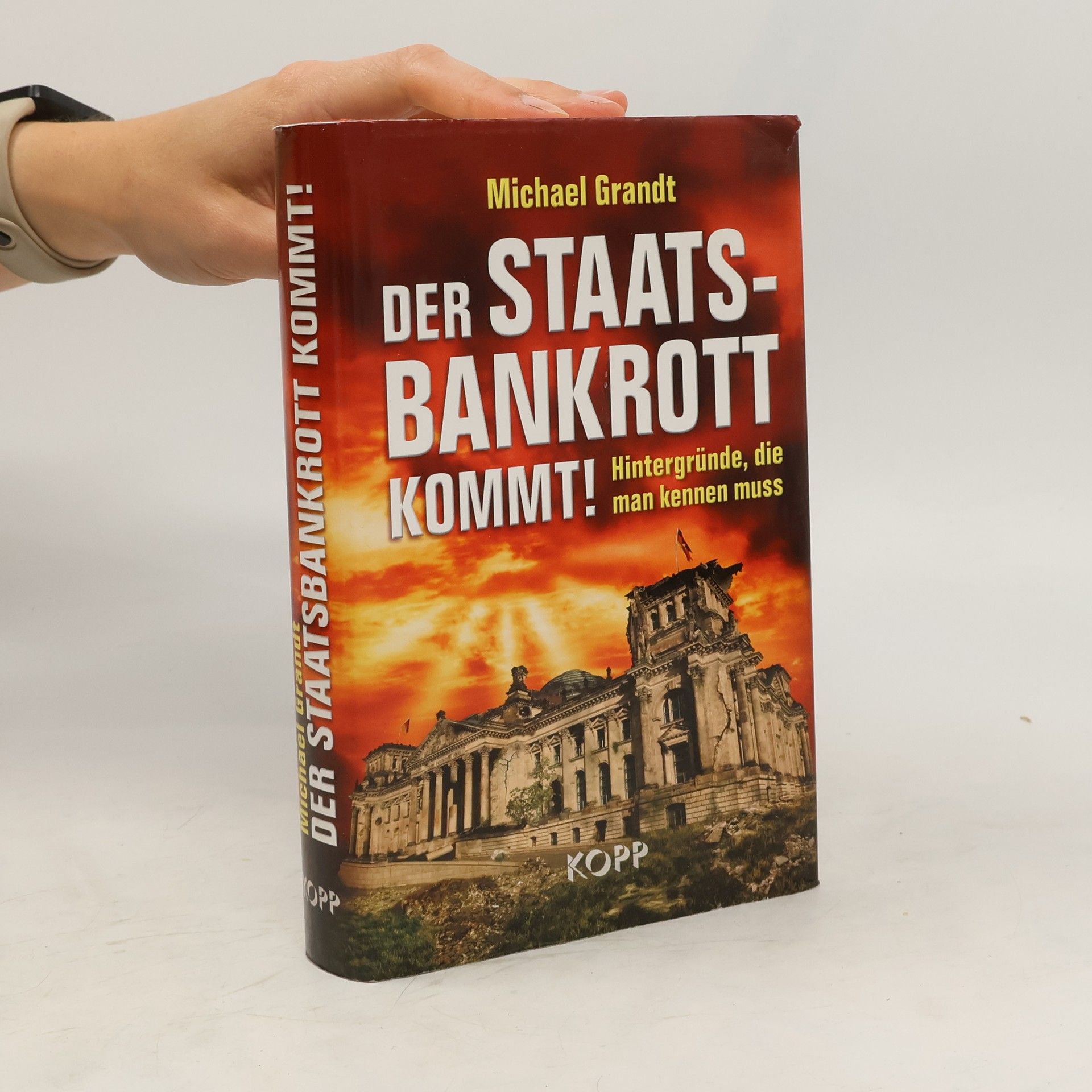Michael Grandt Der Staatsbankrott kommt!