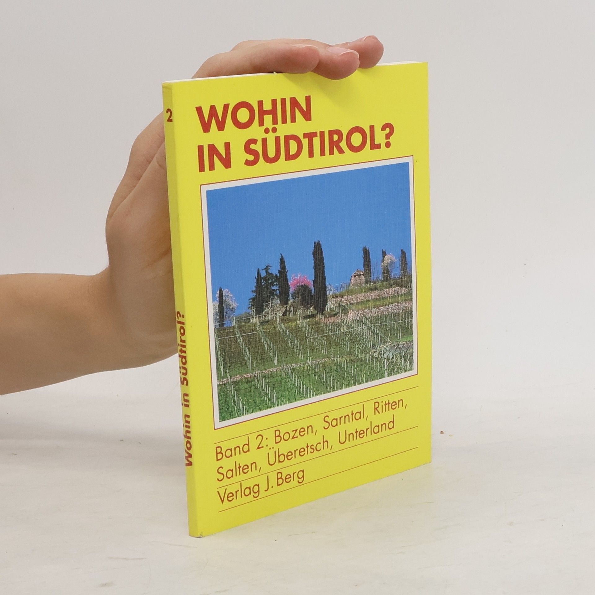 Collective Wohin in Südtirol? Band 2: Bozen, Sarntal, Ritten, Salten, Überetsch, Unterland