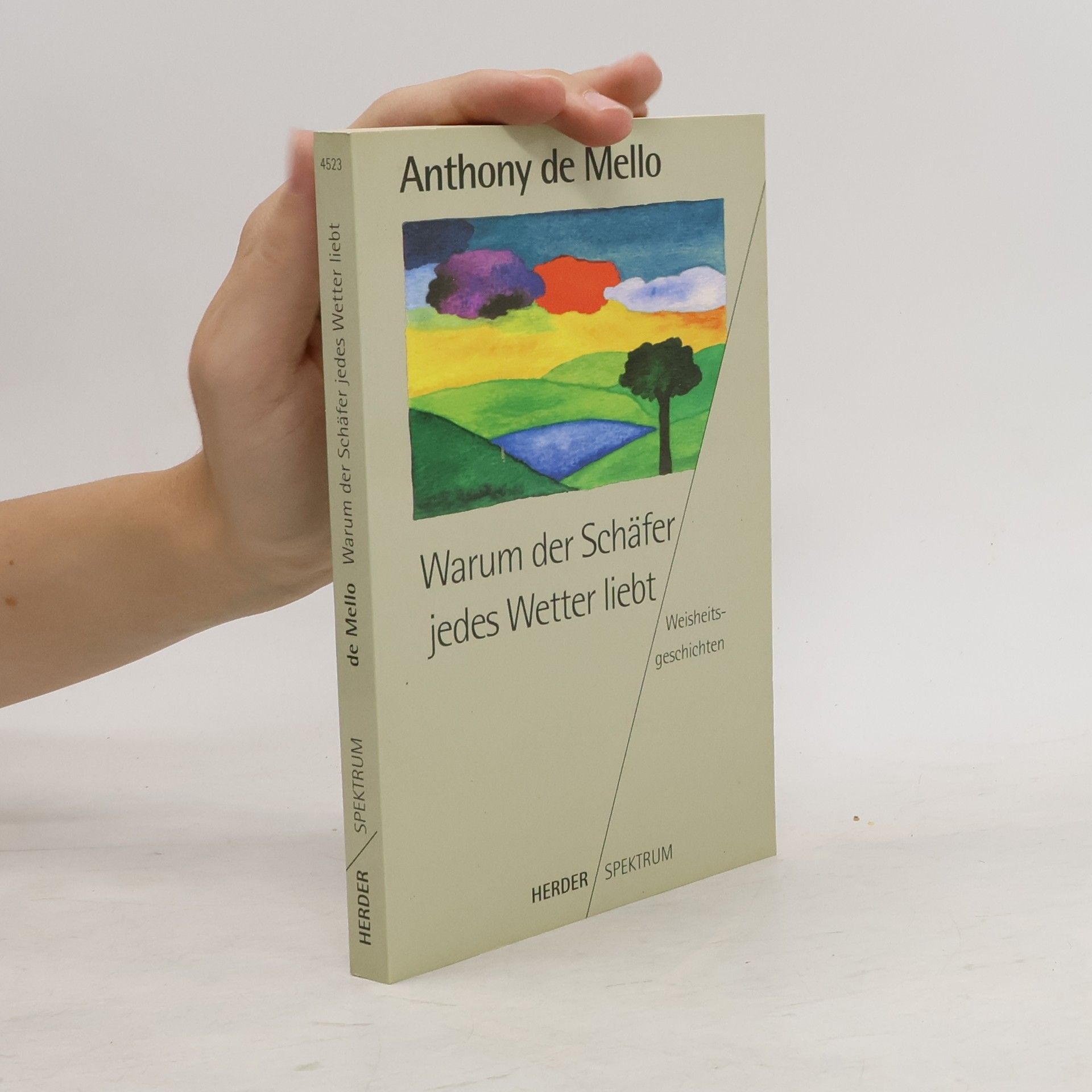 Anthony de Mello Warum der Schäfer jedes Wetter liebt