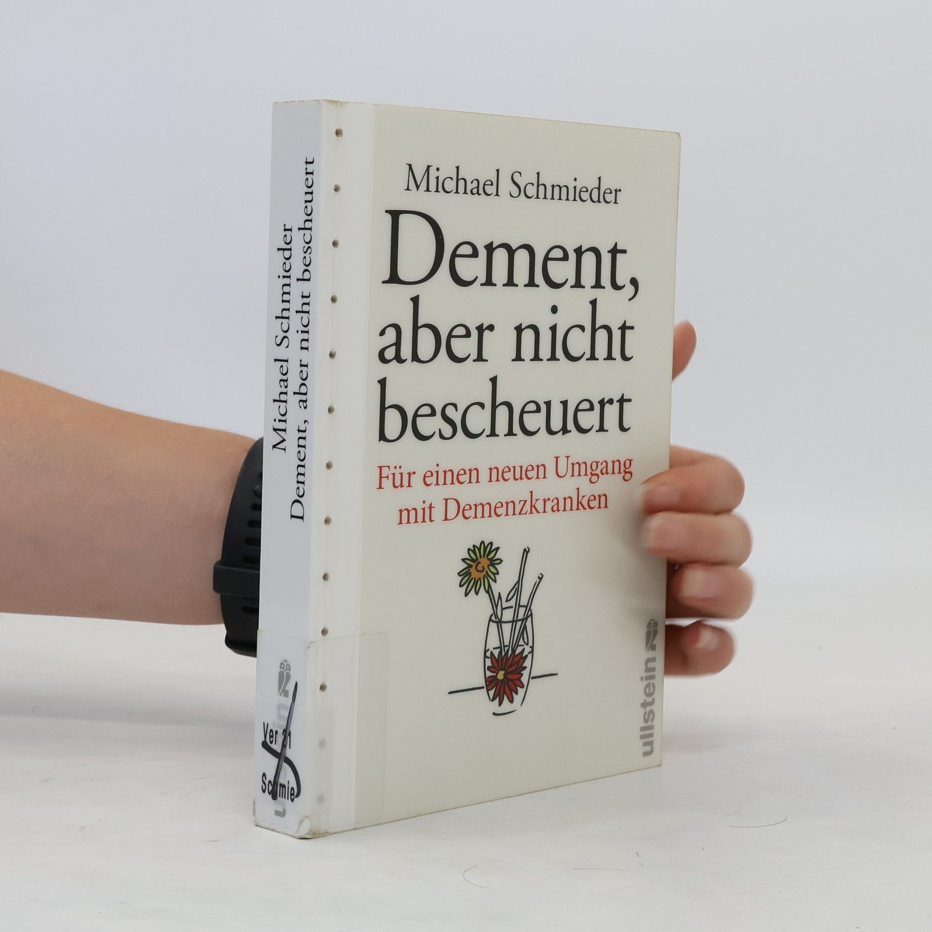 Michael Schmieder Dement, aber nicht bescheuert