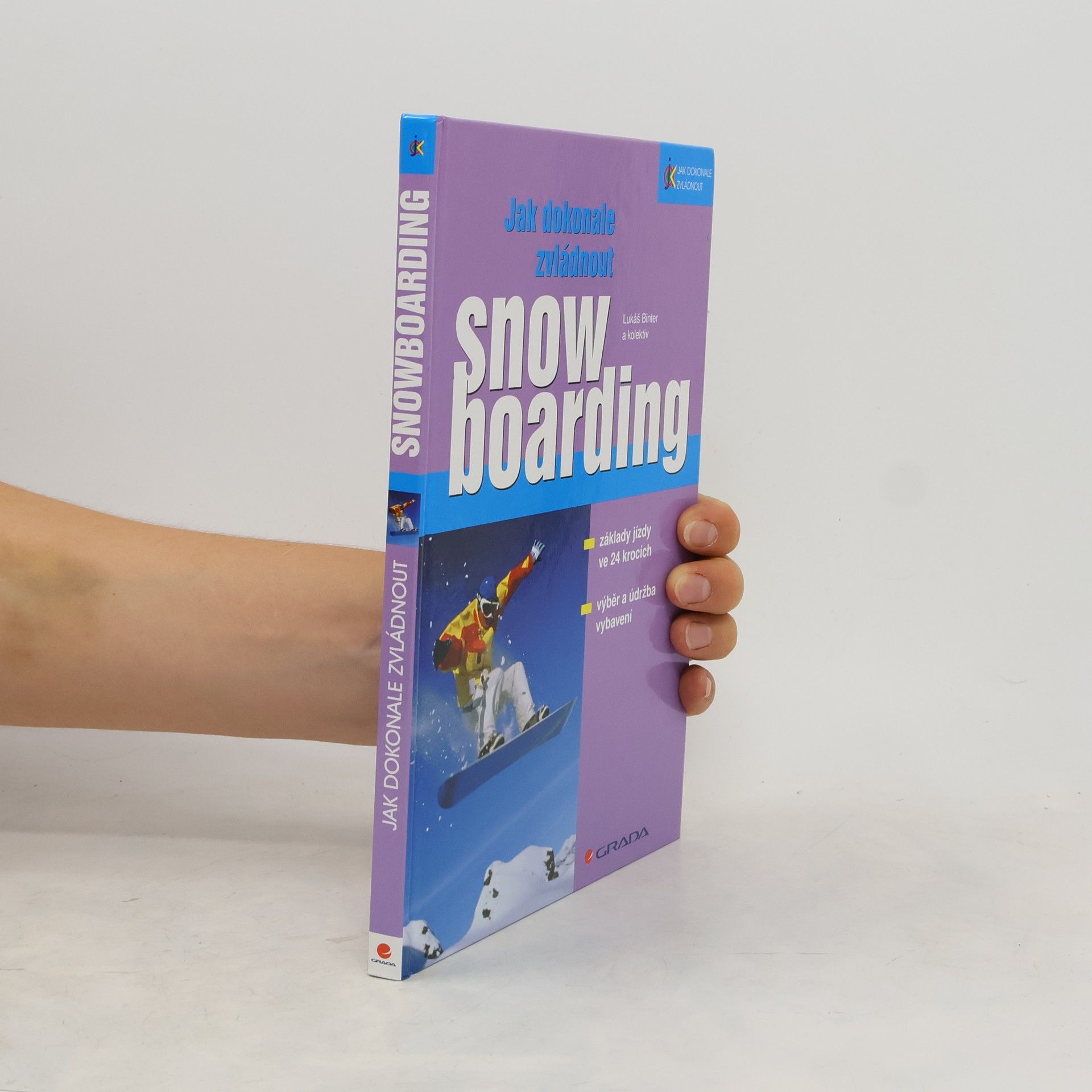 Lukáš Binter Jak dokonale zvládnout snowboarding
