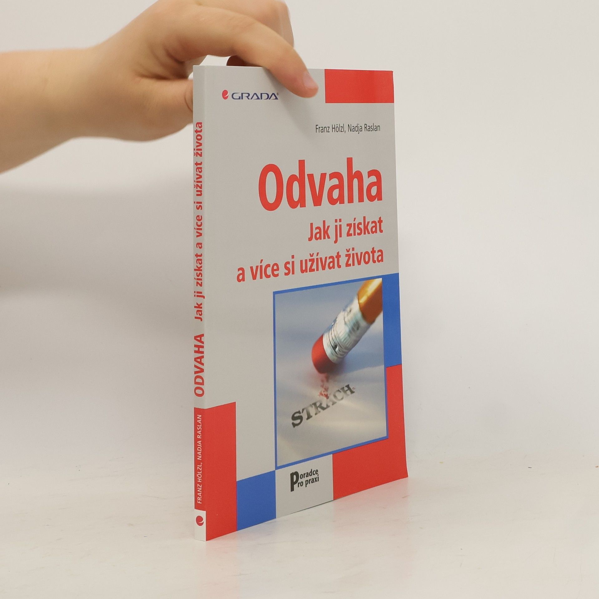 Franz Hölzl Odvaha : jak ji získat a více si užívat života