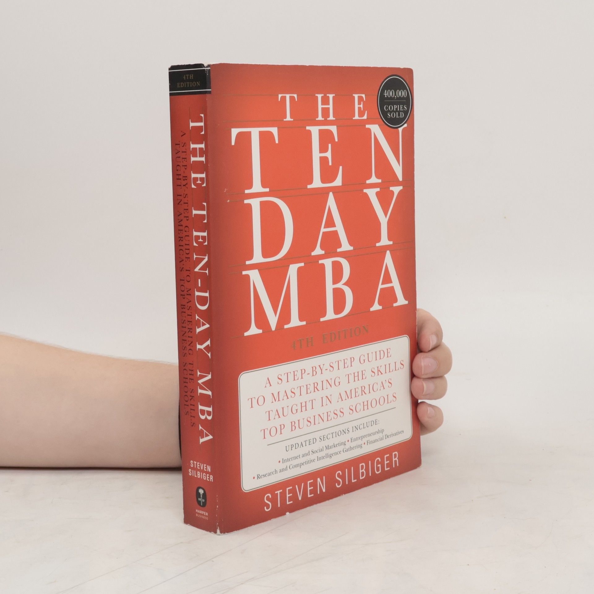 Steven Silbiger The Ten-Day MBA 4th Ed.