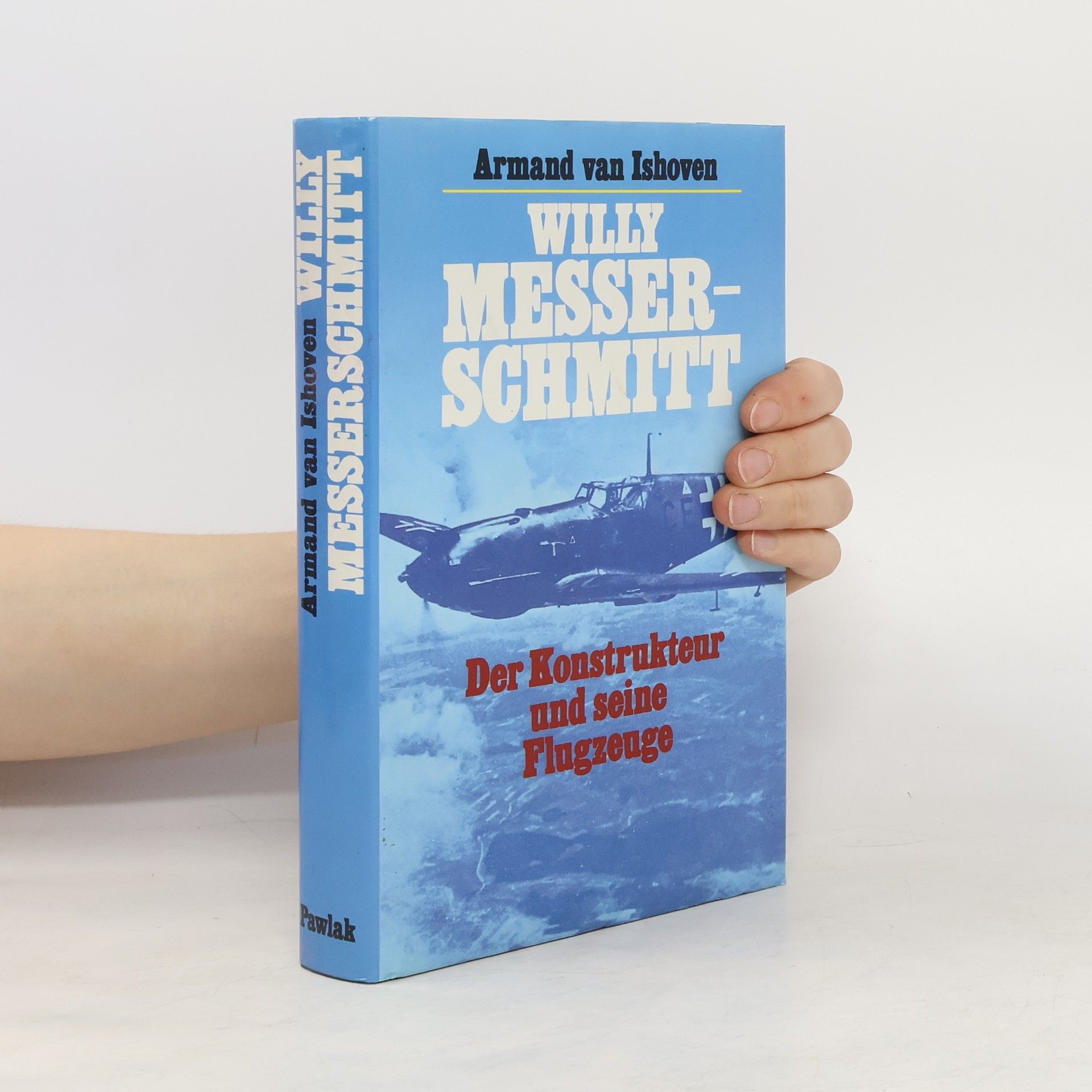 Armand van Ishoven Willy Messerschmitt der Konstrukteur und seine Flugzenge