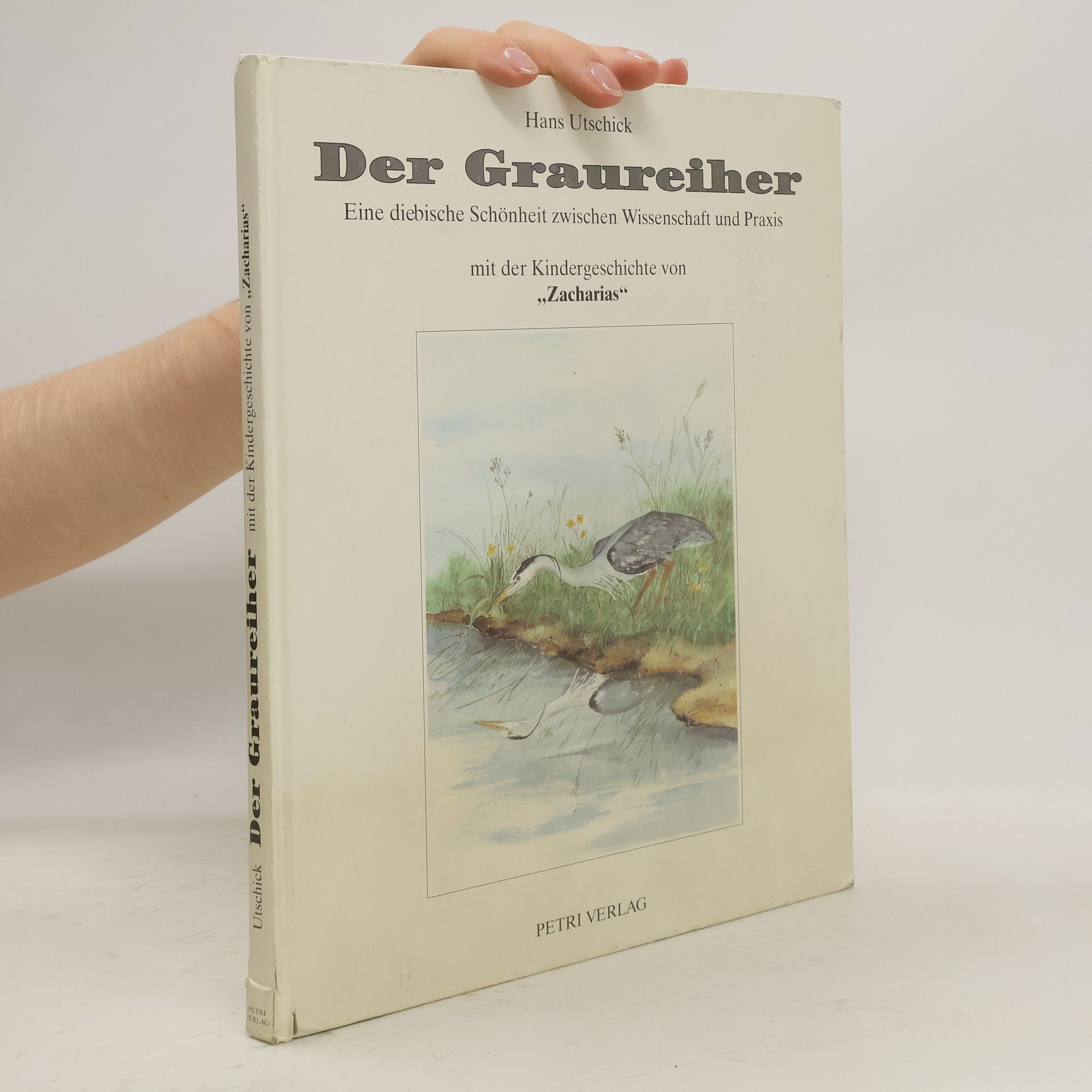 Hans Utschick Der Graureiher mit der Kindergeschichte von "Zacharias"