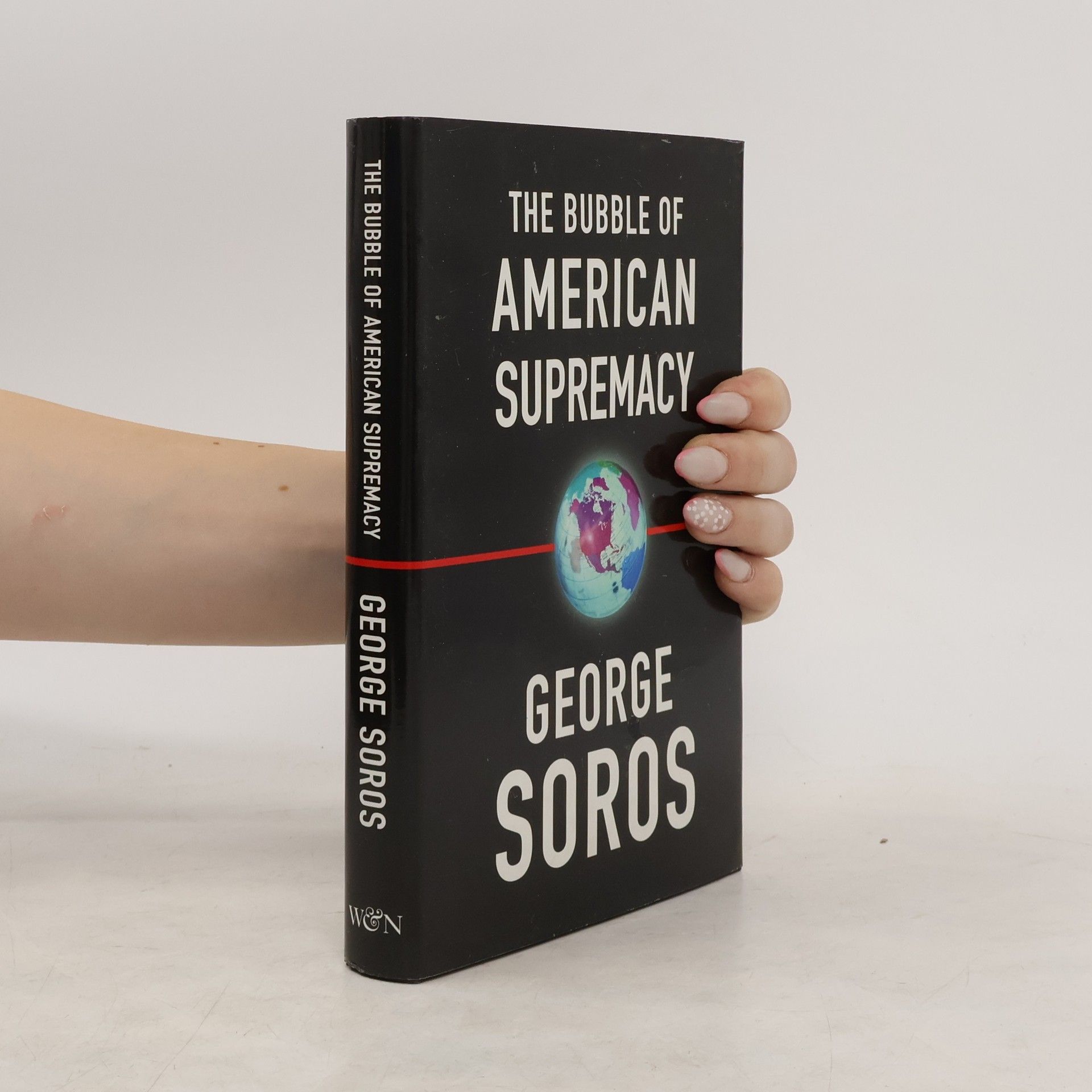 George Soros The Bubble of American Supremacy