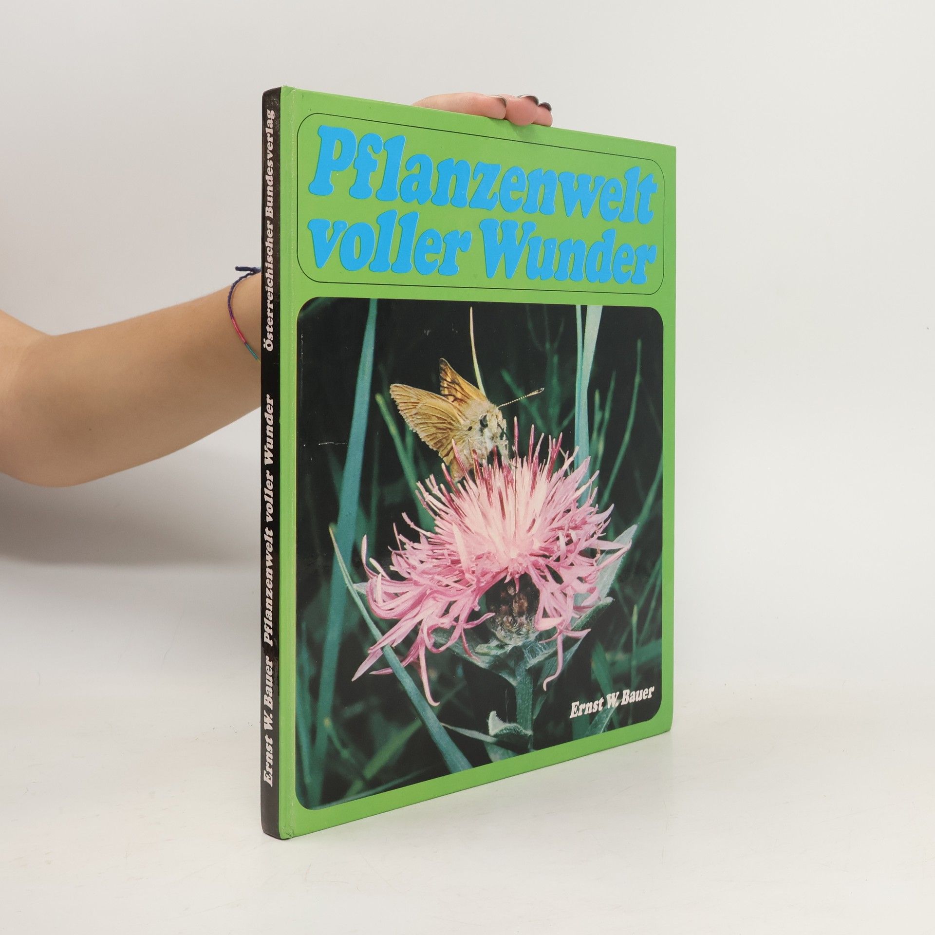 Erns W. Bauer Pflanzenwelt voller Wunder