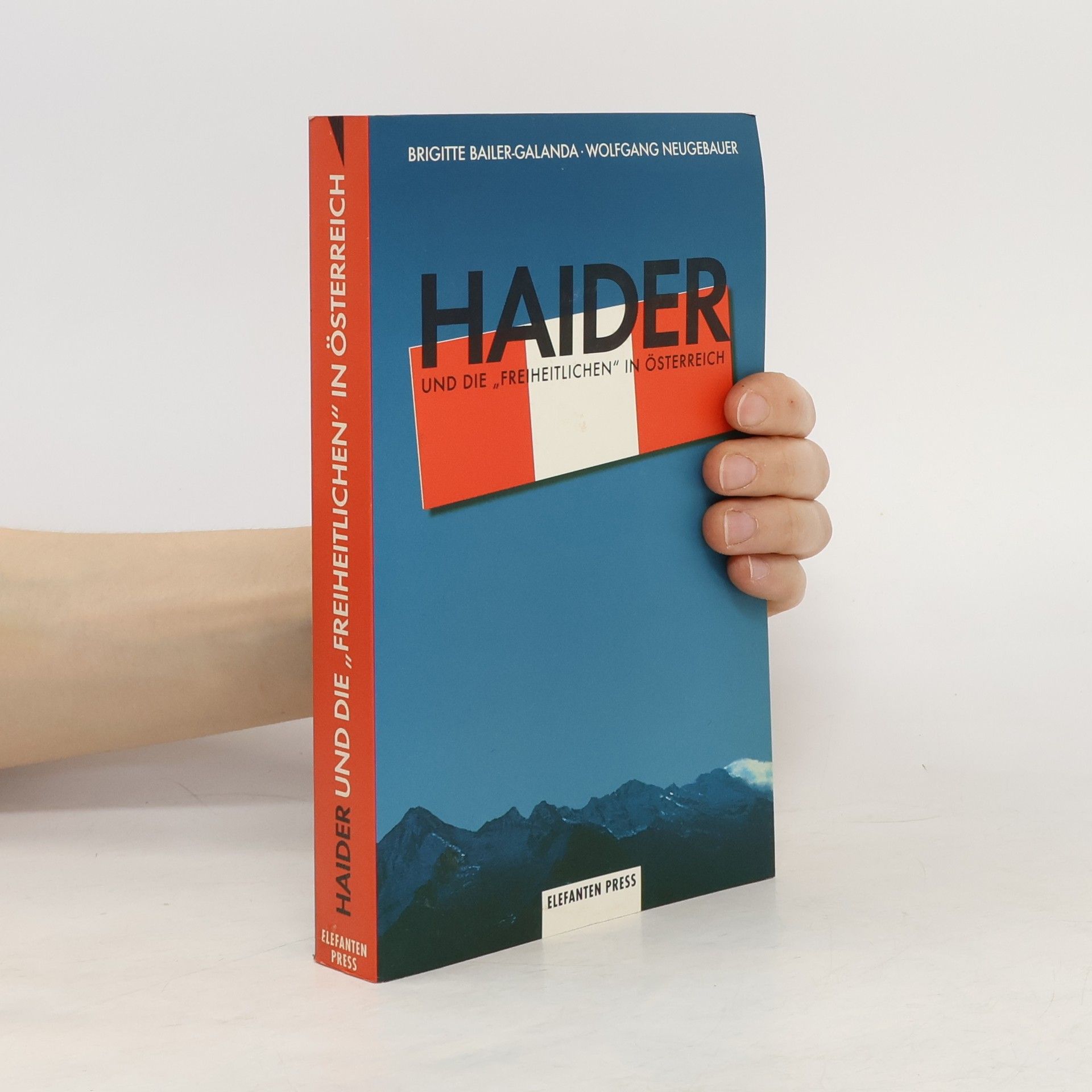 Brigitte Bailer-Galanda Haider und die "Freiheitlichen" in Österreich