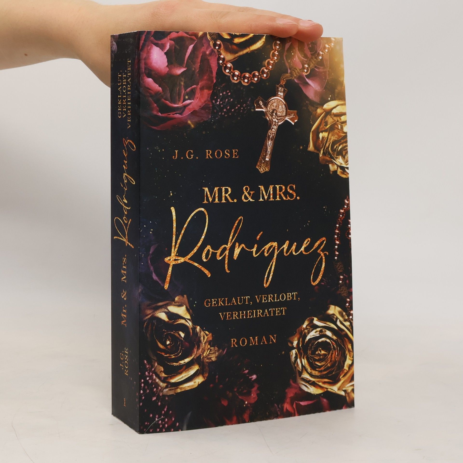 J.G. Rose Mr. & Mrs. Rodríguez - Geklaut, verlobt, verheiratet