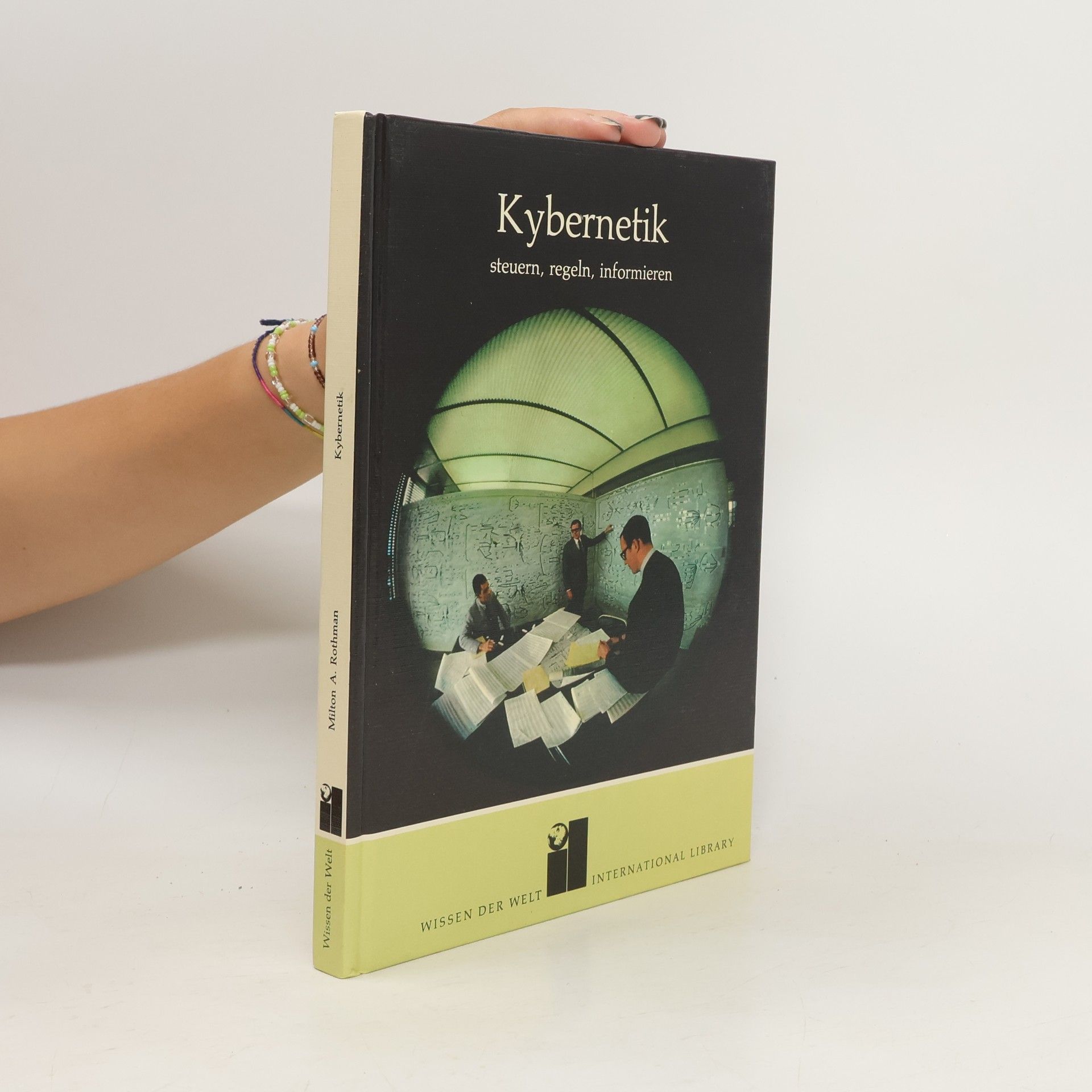 Milton A. Rothman Kybernetik. Steuern, regeln, informieren
