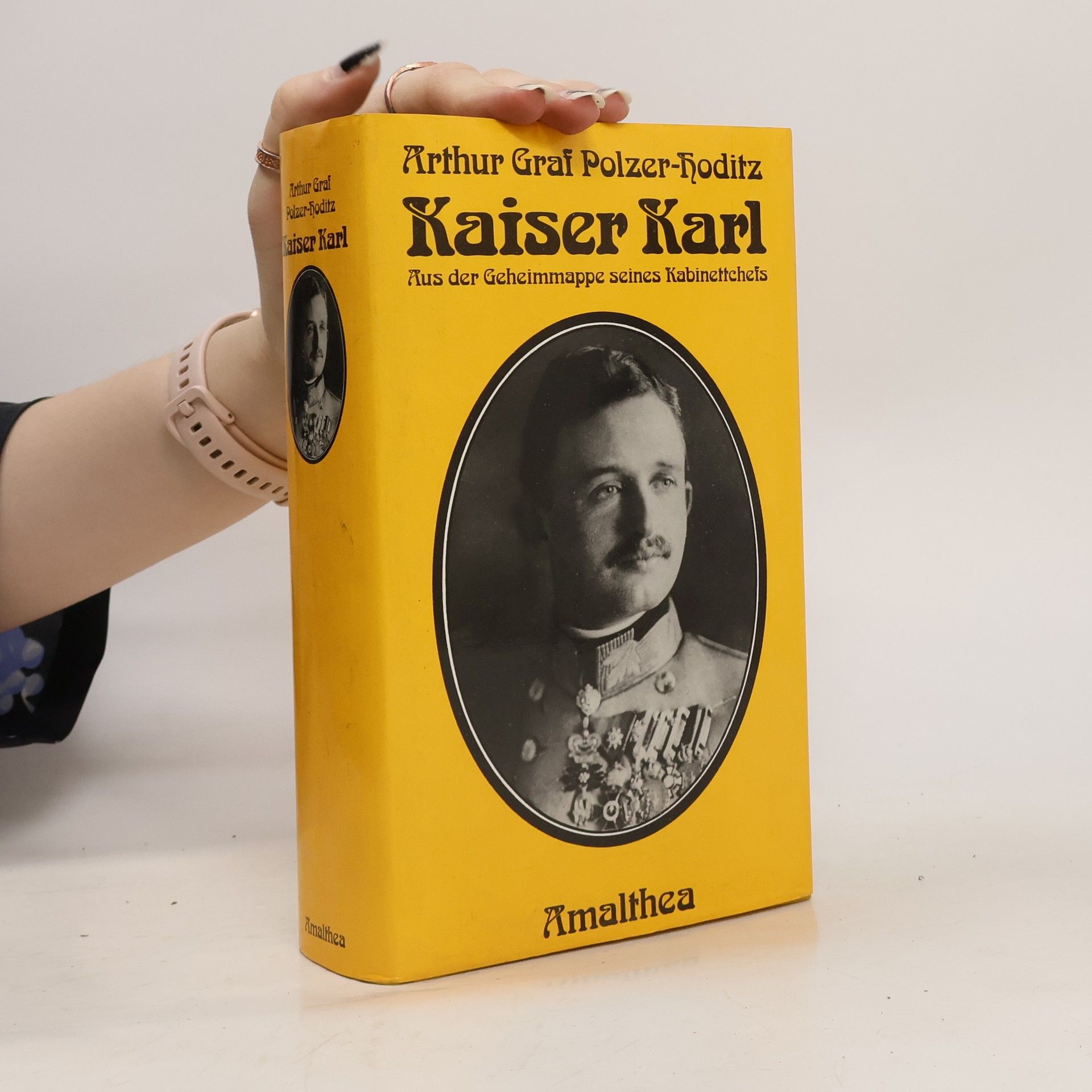 Arthur Polzer-Hoditz Kaiser Karl