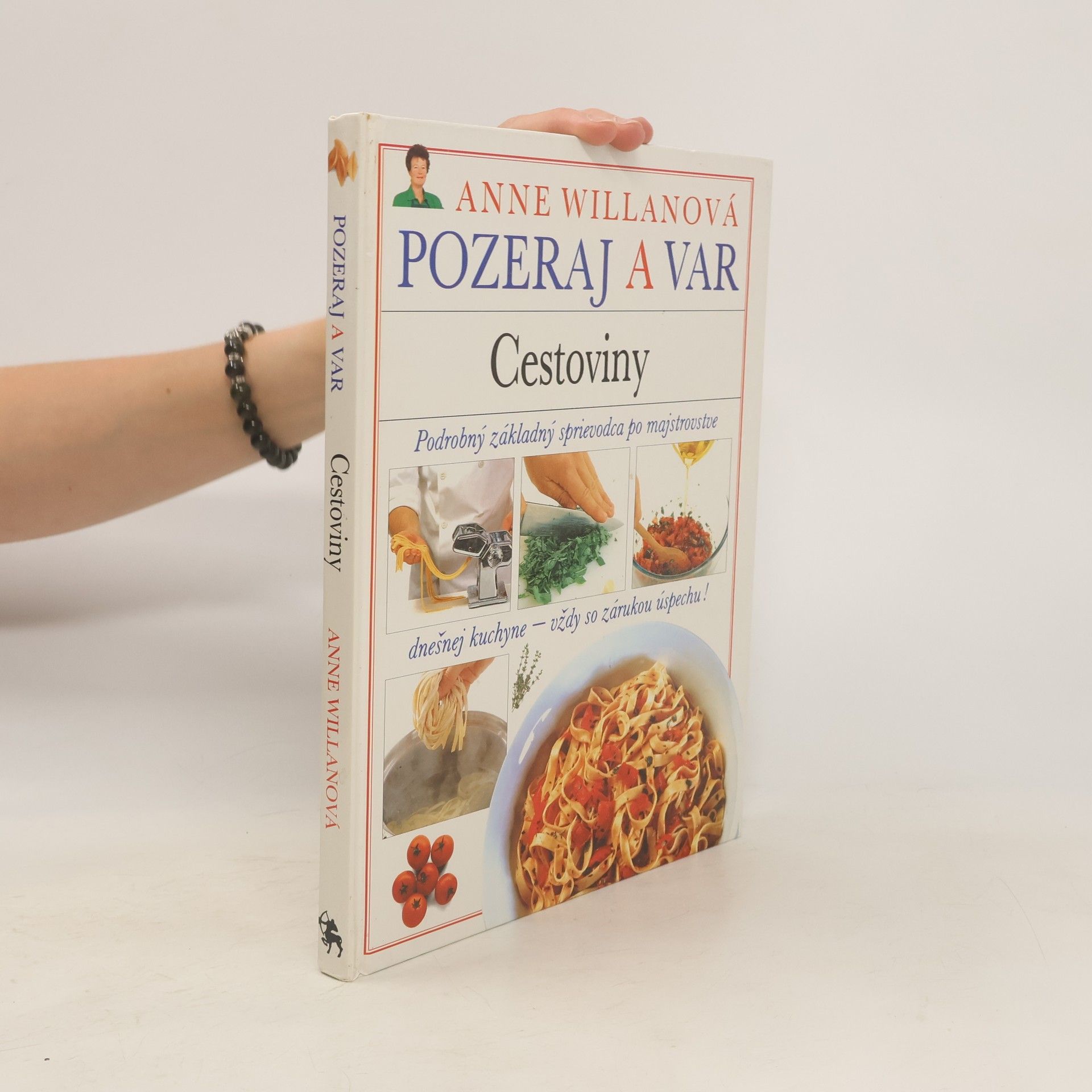 Anne Willan Pozeraj a var. Cestoviny