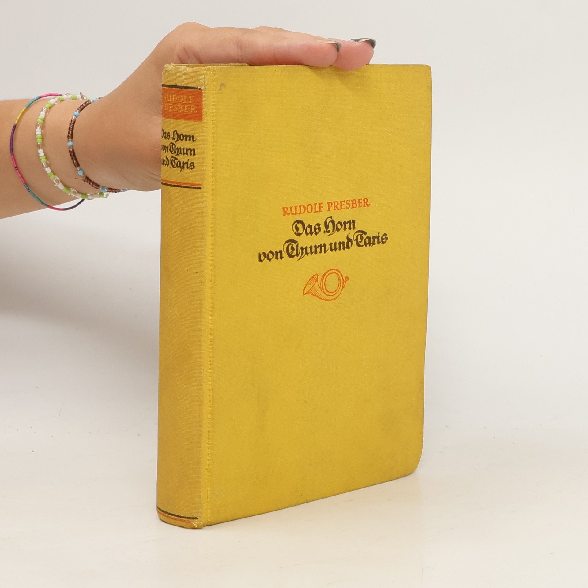 Rudolf Presber Das Horn von Thurn und Taxis