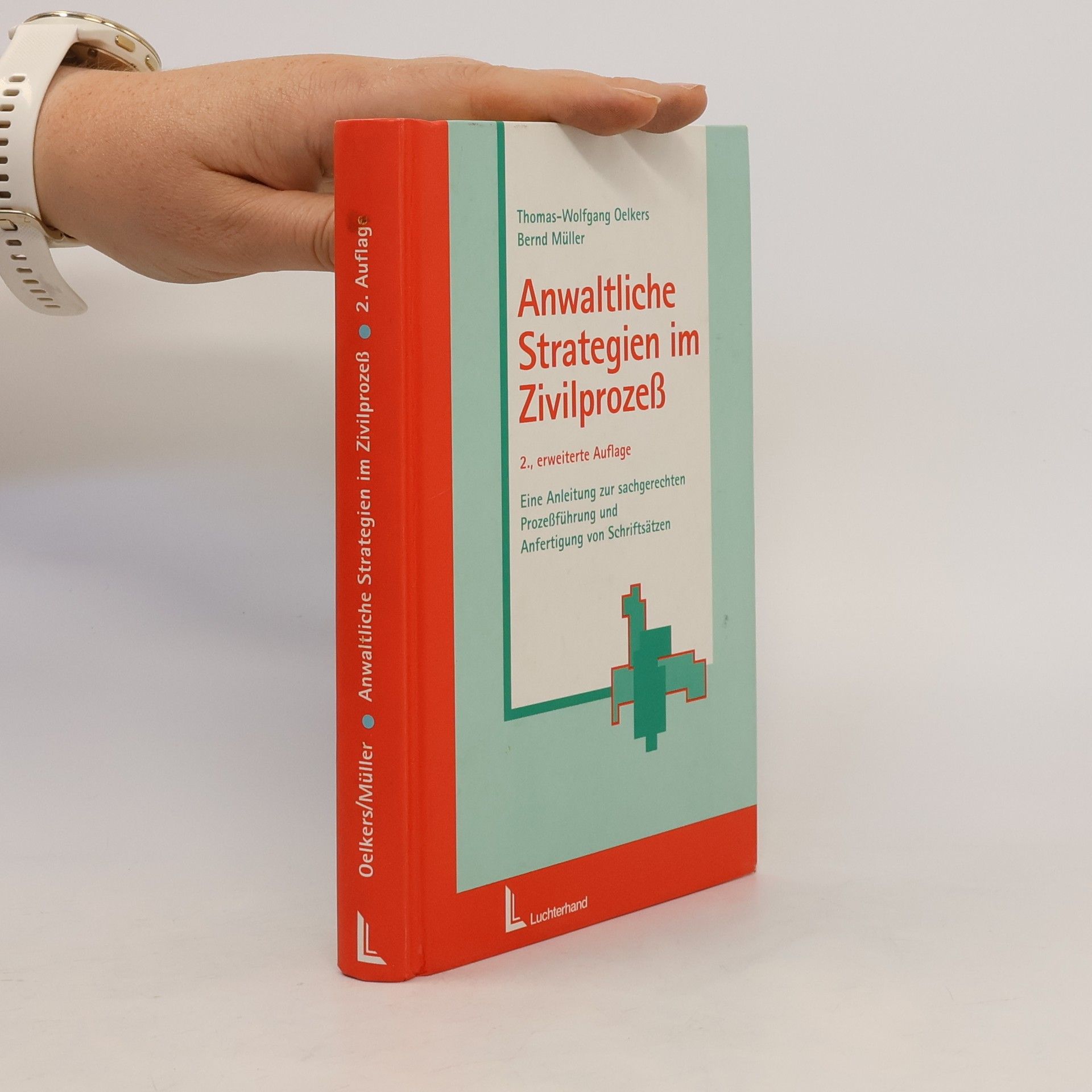 Thomas Wolfgang Oelkers Anwaltliche Strategien im Zivilprozess