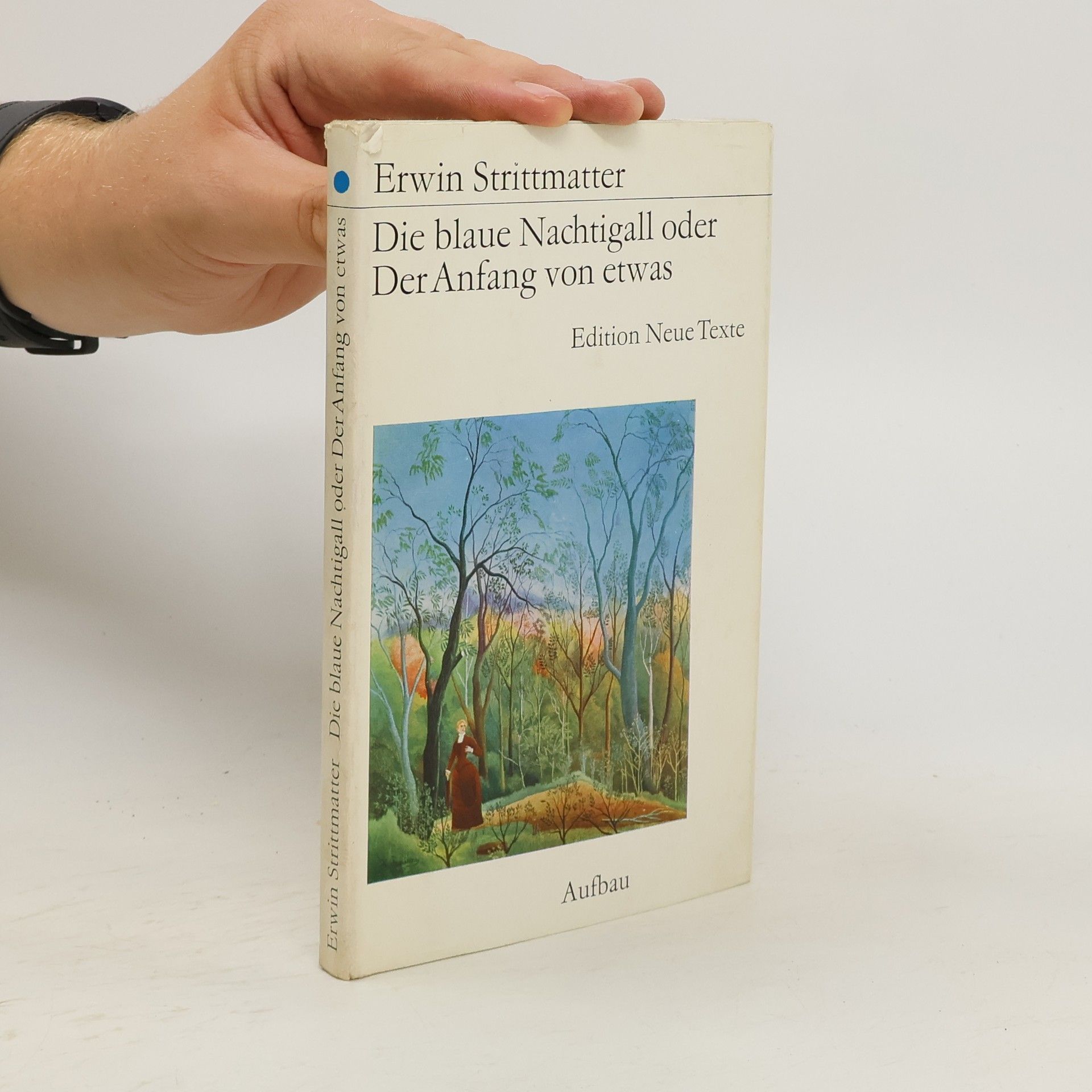 Erwin Strittmatter Die blaue Nachtigall oder Der Anfang von etwas