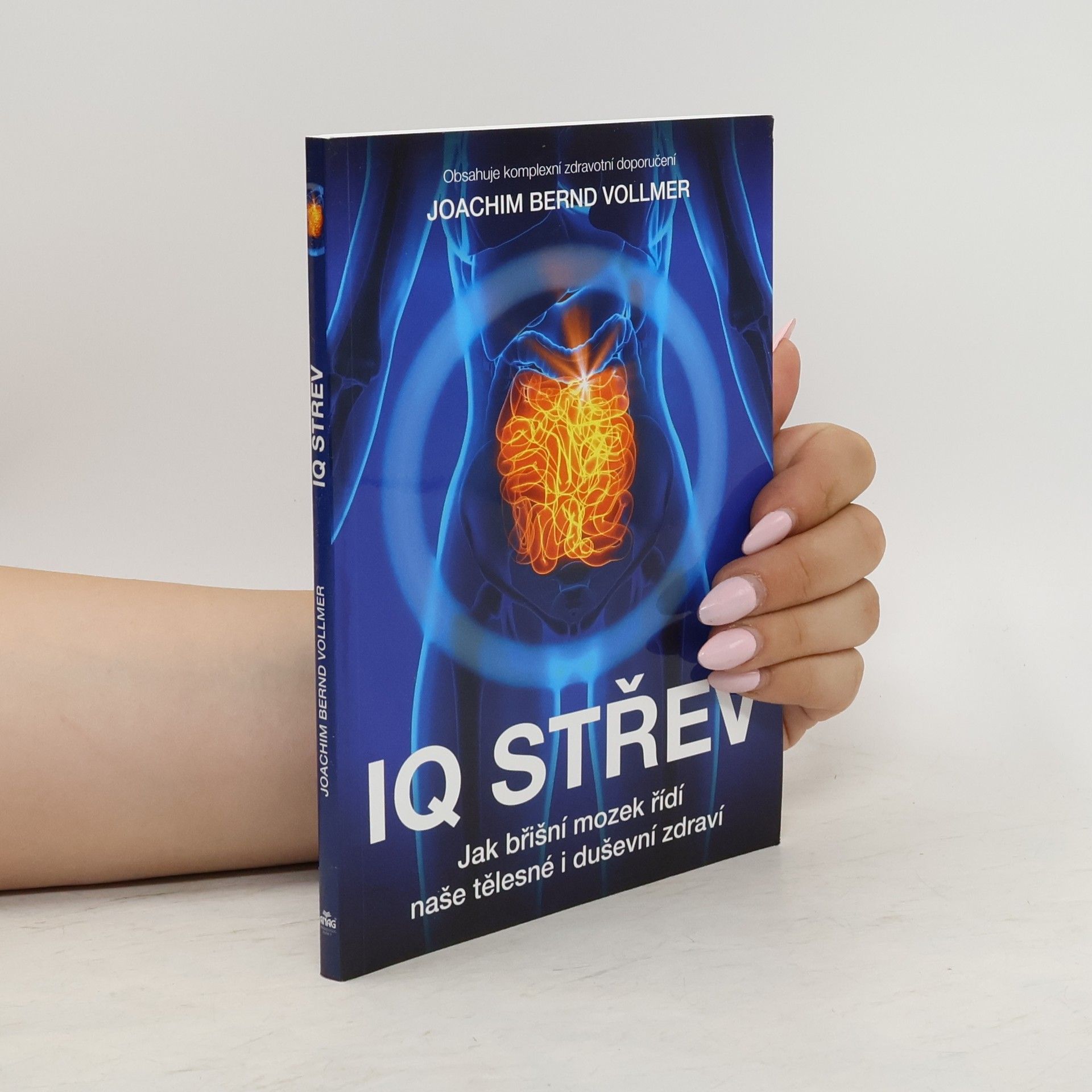 Joachim B. Vollmer IQ střev: Jak břišní mozek řídí naše tělesné i duševní zdraví